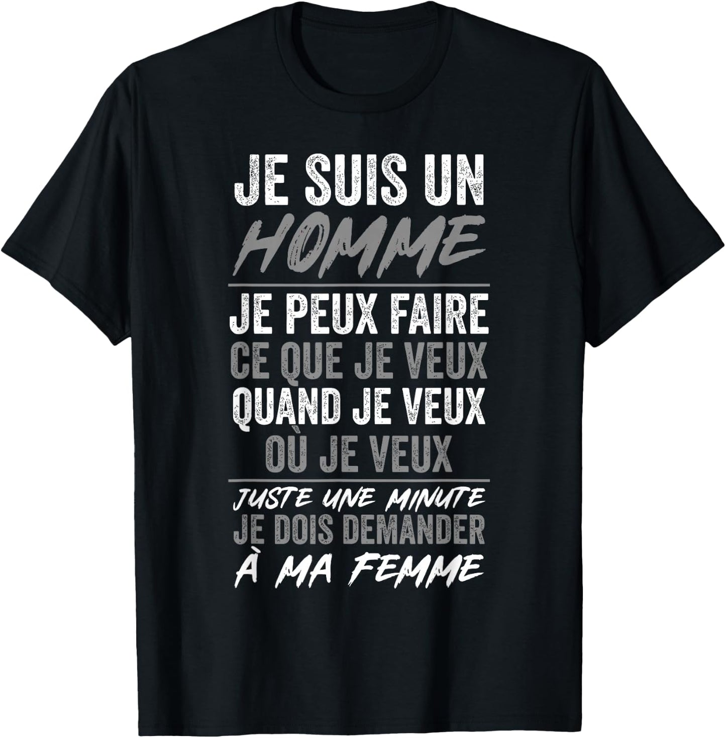 Humour Je Suis Un Homme Funny Sarcastic , Black, S T-Shirt - T-Shirt | Black