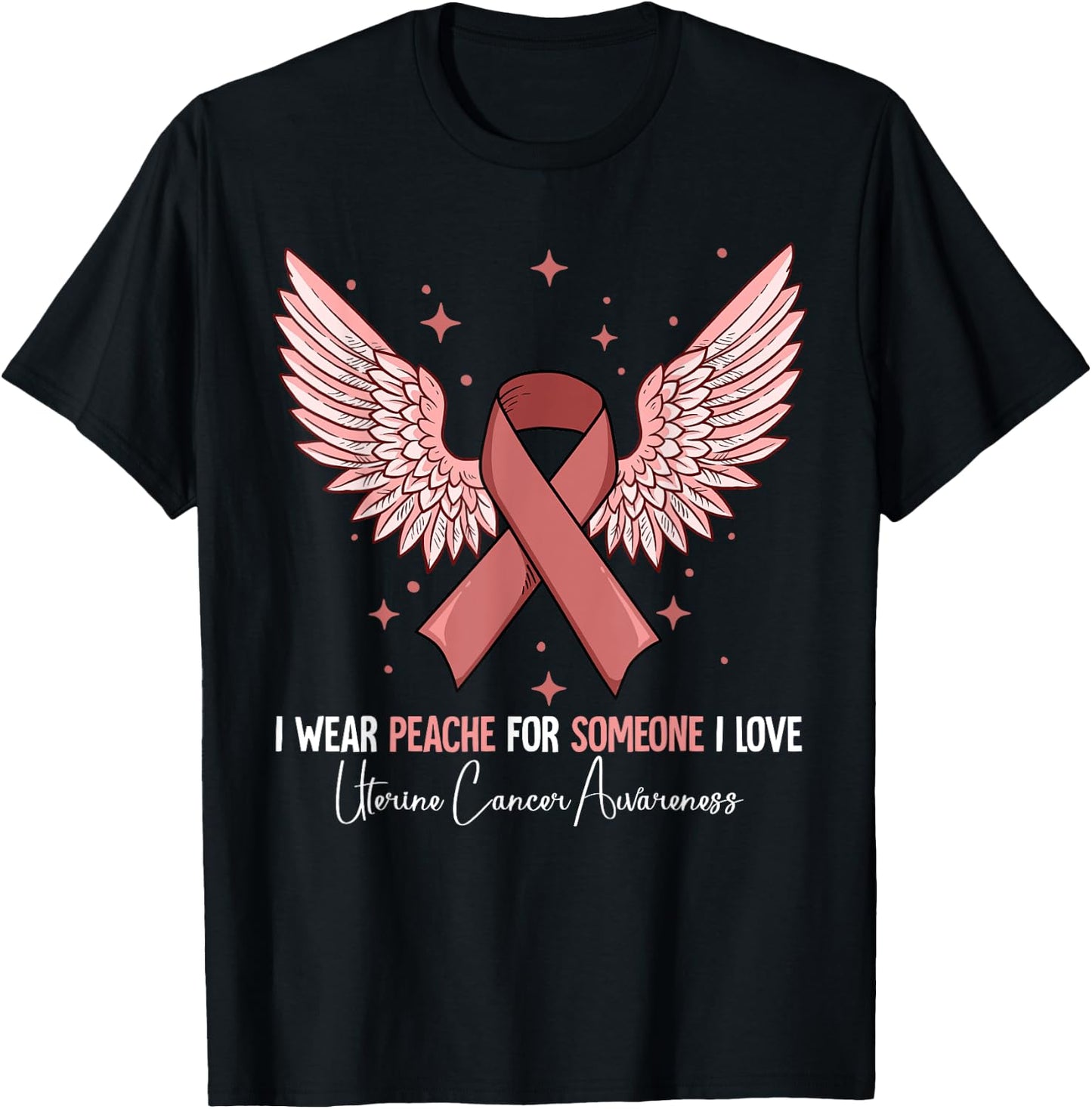I Wear Peach For Uterine Cancer Awareness T-Shirt - T-Shirt | Black