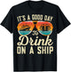 It's A Good Day To Drink On A Ship Cruise Ship Vacation Trip T-Shirt - T-Shirt | Black