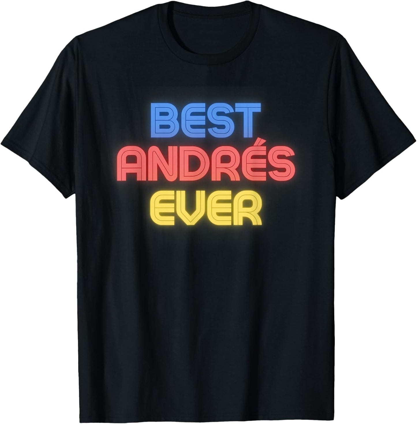 Best Andres Ever - Funny Andres Name Andres T-Shirt - T-Shirt | Black