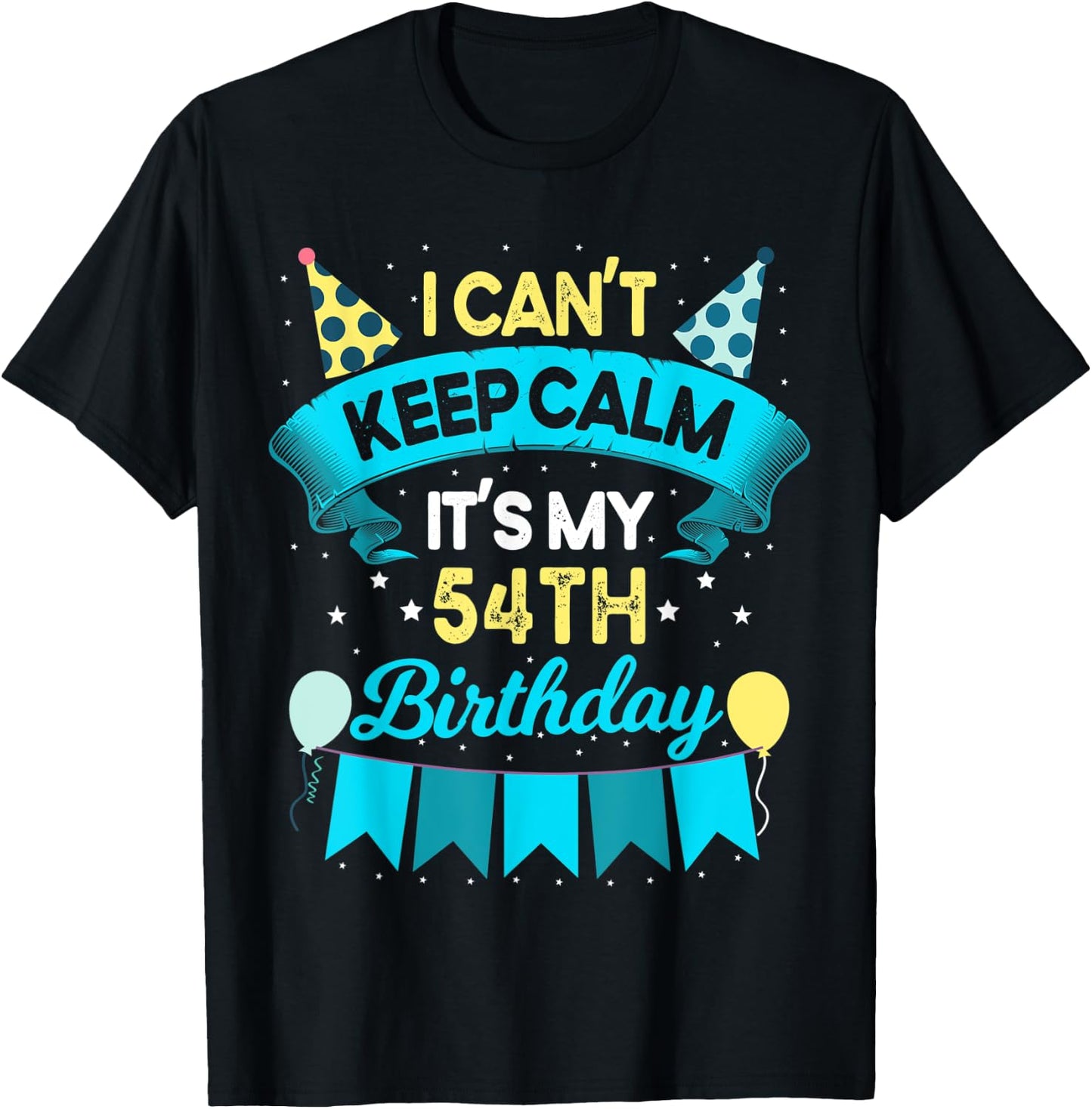 54 Year Old Men Women Birthday Gift It's My 54th Birthday T-Shirt - T-Shirt | Black