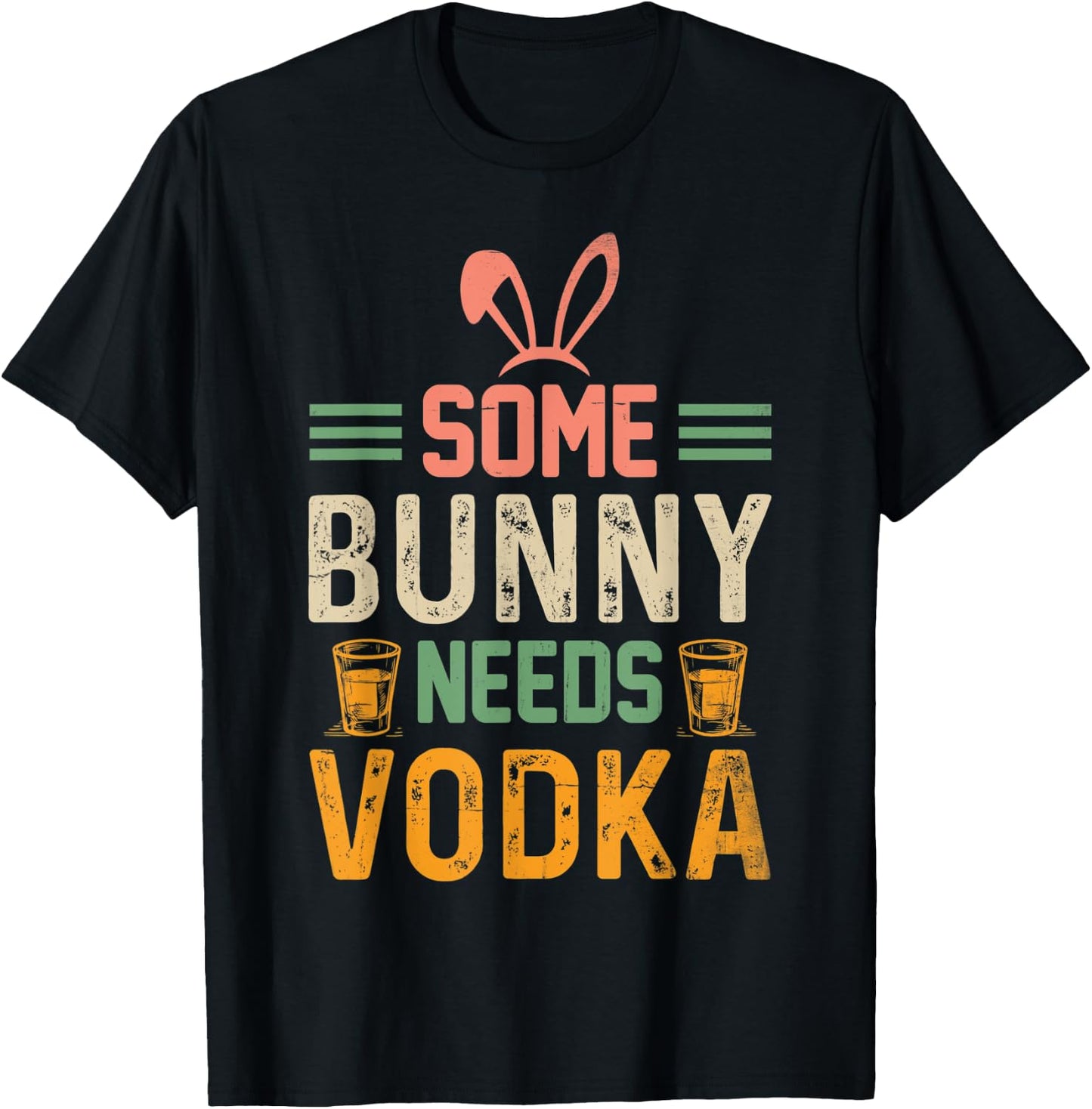 Some Bunny Needs Vodka , Easter , Easter T-Shirt - T-Shirt | Black