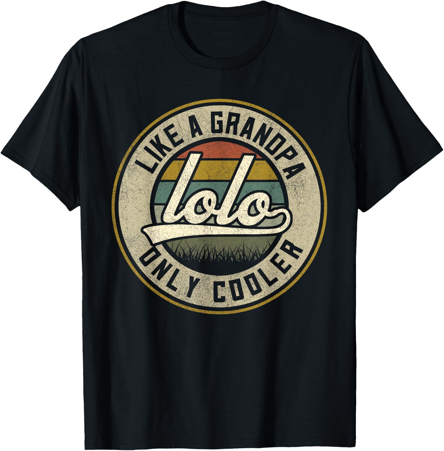 Funny Lolo Shirts, Vintage Lolo Like Grandpa Only Cooler T-Shirt - T-Shirt | Black