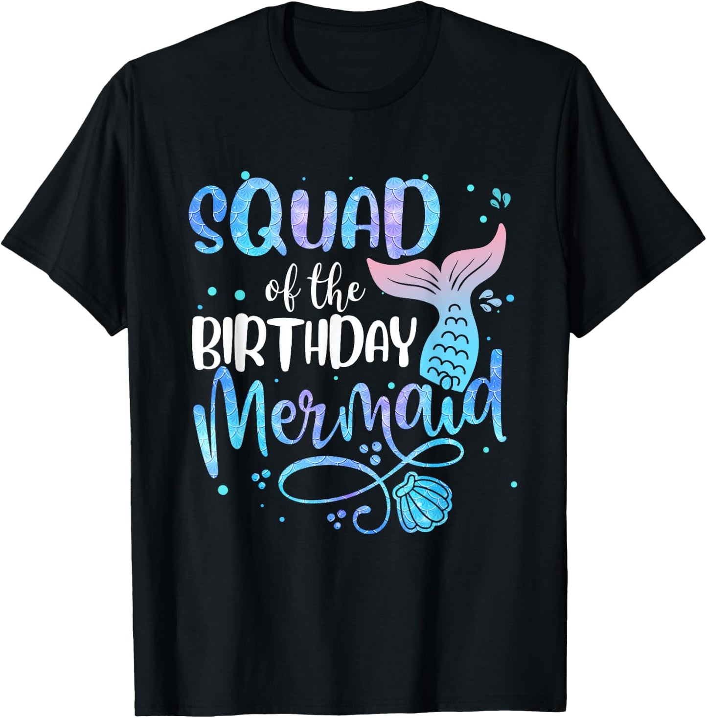 Squad Of The Birthday Mermaid Family Matching Party Squad T-Shirt - T-Shirt | Black