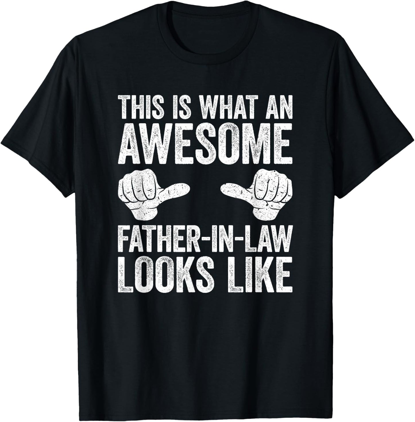This Is What An Awesome Father In Law Looks Like Shirt Men T-Shirt - T-Shirt | Black