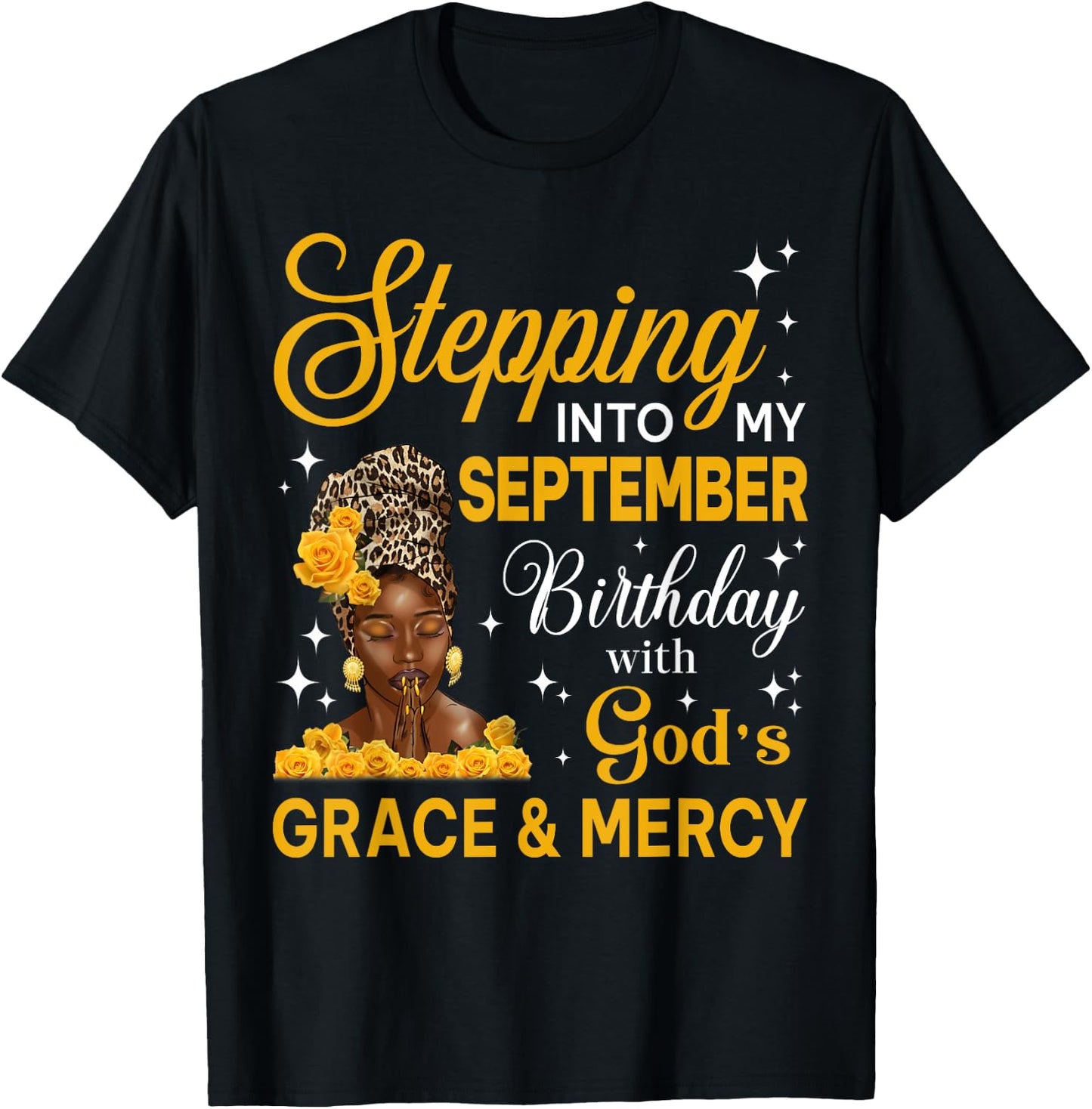 Stepping Into My September Birthday Religious Afro Woman T-Shirt - T-Shirt | Black