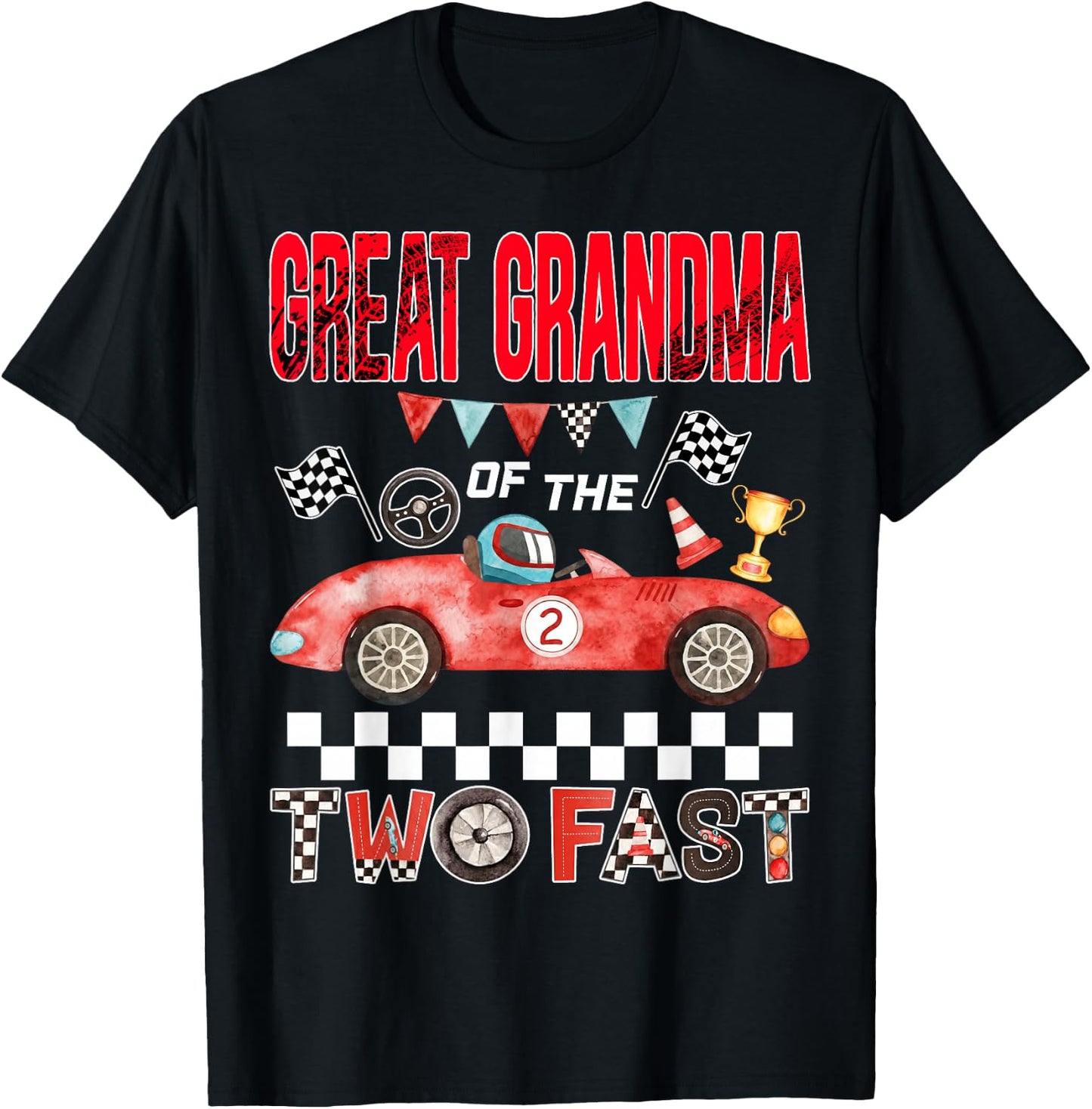 Great Grandma of The Two Fast 2nd Birthday Boy Racing Car T-Shirt - T-Shirt | Black