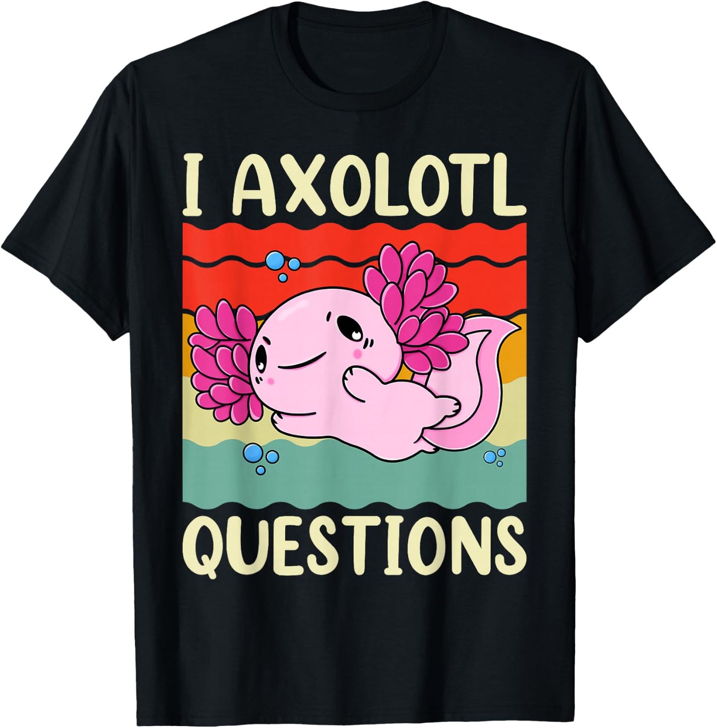 I Axolotl Questions Shirt Adults Youth Kids Girls Vintage T-Shirt - T-Shirt | Black