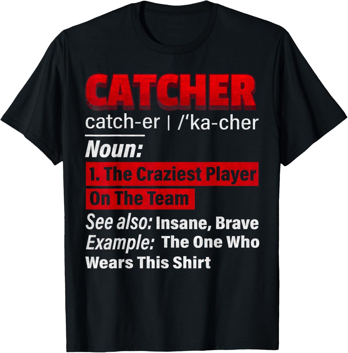 Squatting Behind Home Plate, Baseball Catcher Definition T-Shirt - T-Shirt | Black