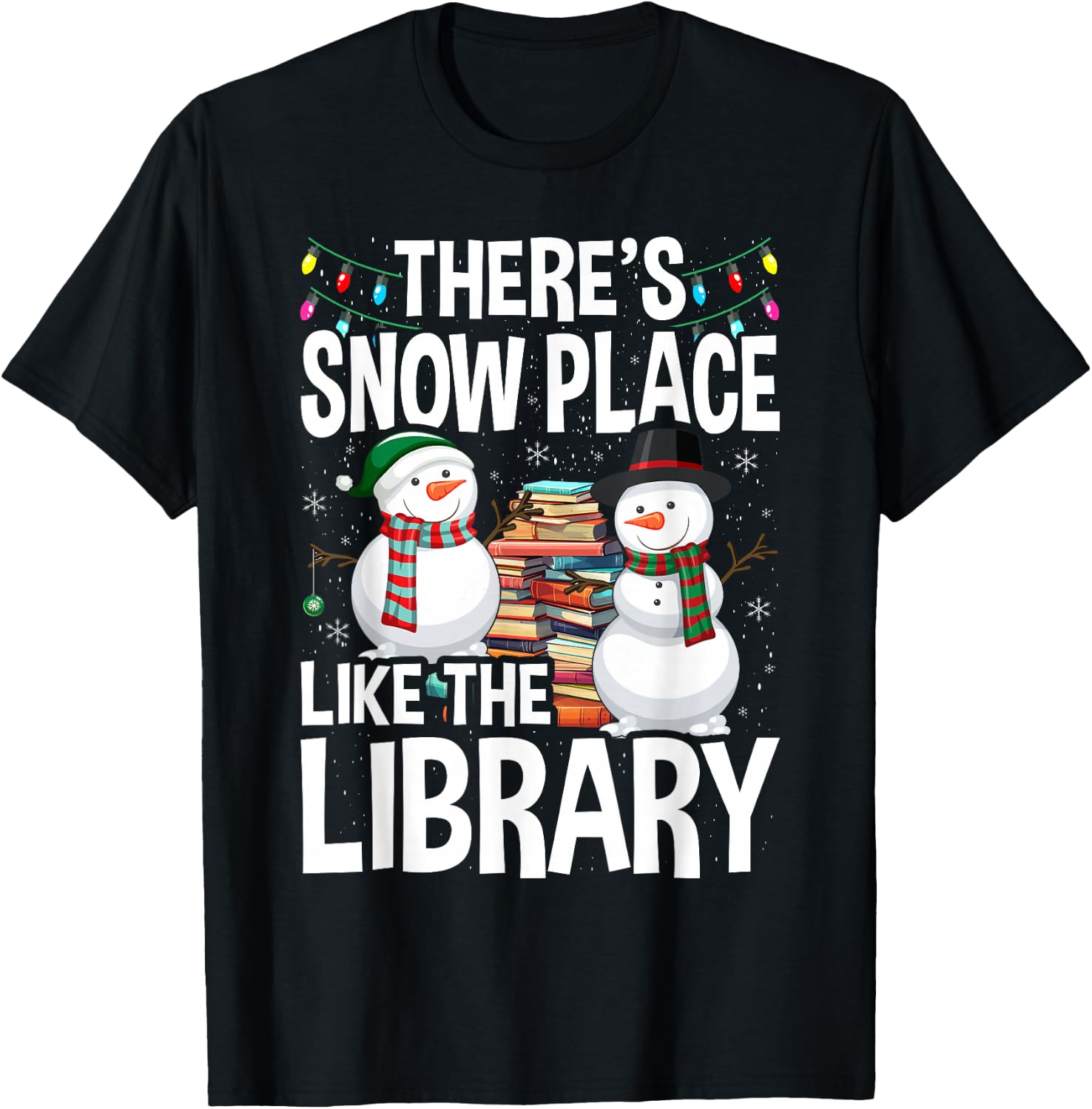 Librarian There's Snow Place Like The Library Christmas T-Shirt - T-Shirt | Black