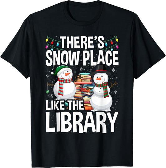 Librarian There's Snow Place Like The Library Christmas T-Shirt - T-Shirt | Black