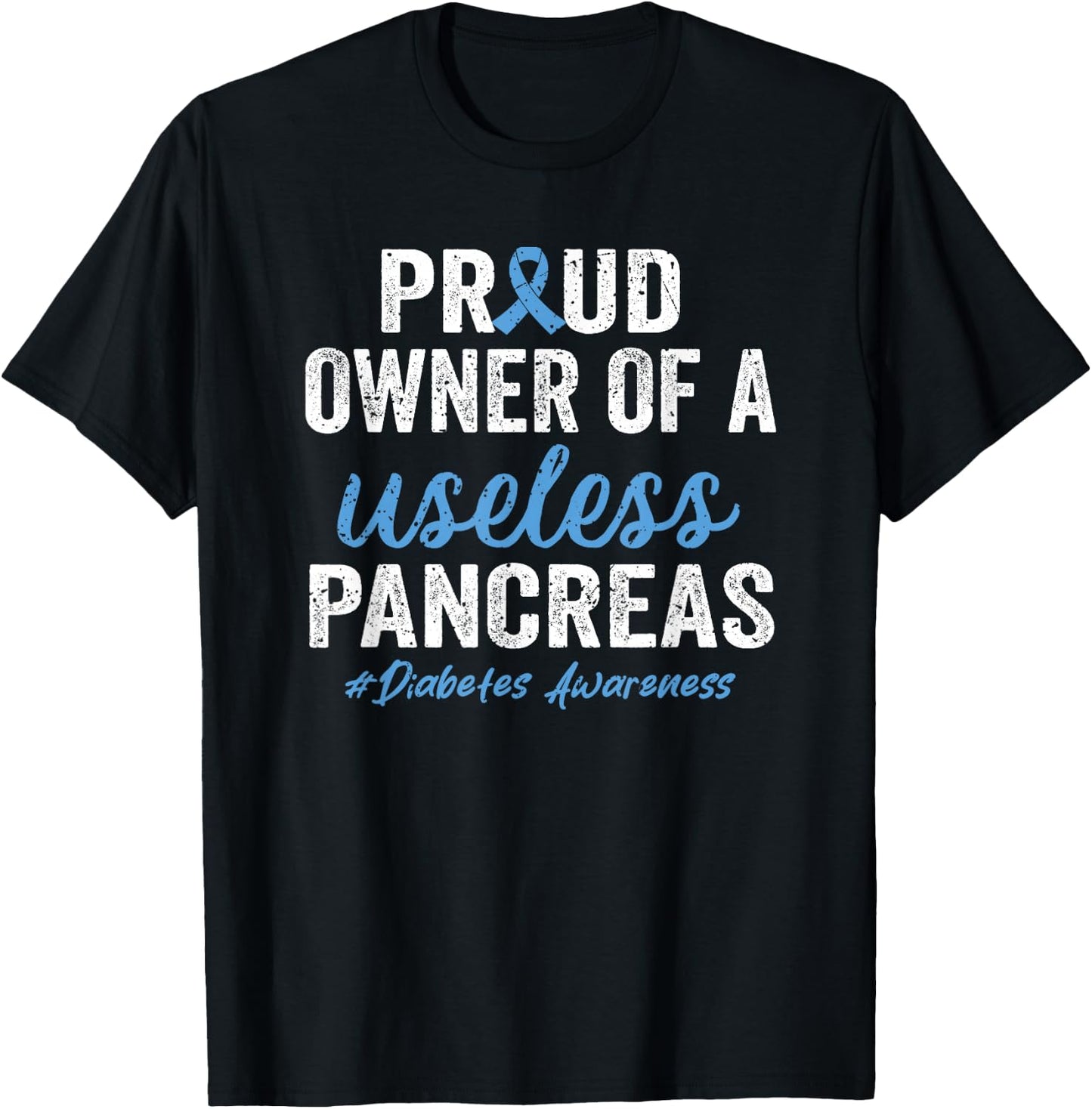 Proud Owner of A Useless Pancreas Type 1 Diabetes Awareness T-Shirt - T-Shirt | Black