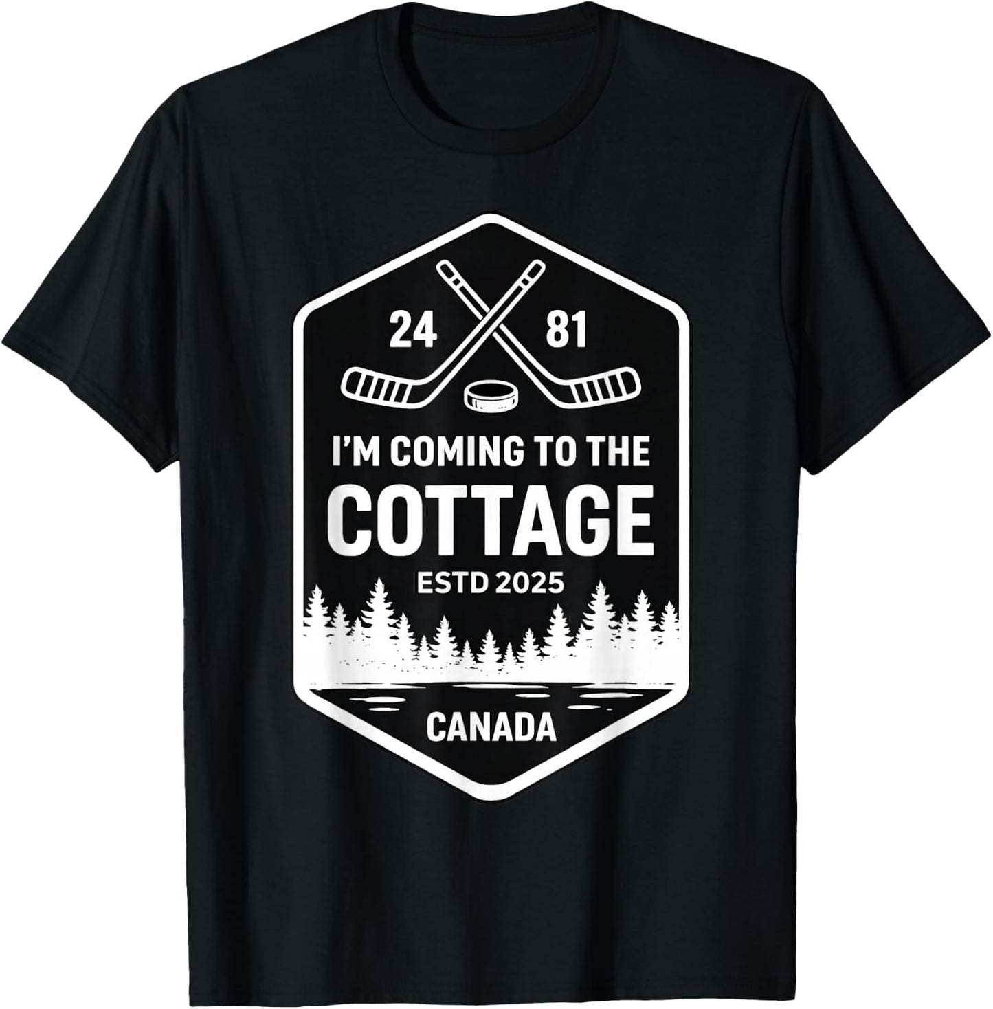 Canada Cottage Hockey I'm Coming to The Cottage Romance T-Shirt - T-Shirt | Black