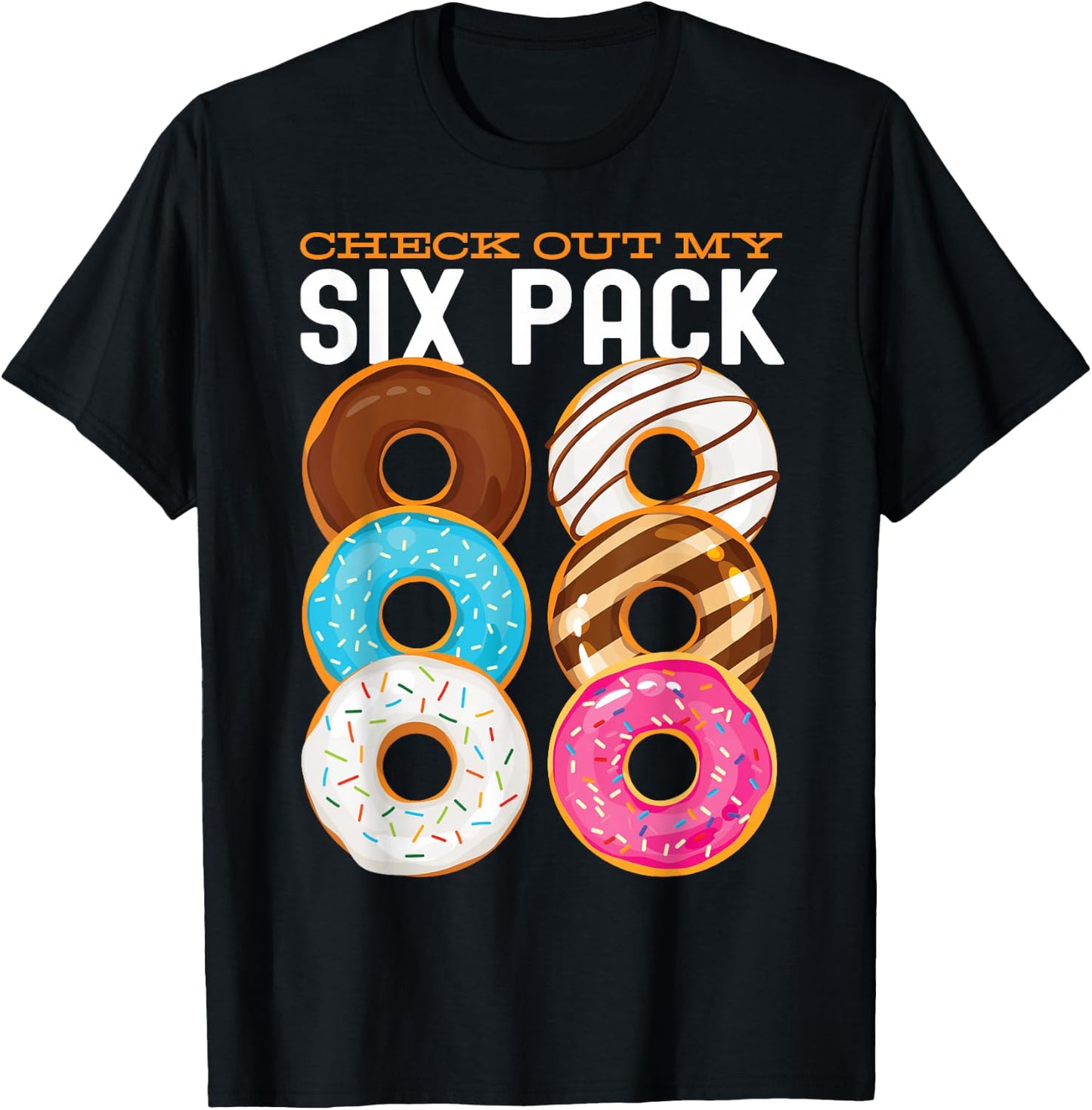Check Out My Six Pack Donut funny gym workout T-Shirt - T-Shirt | Black