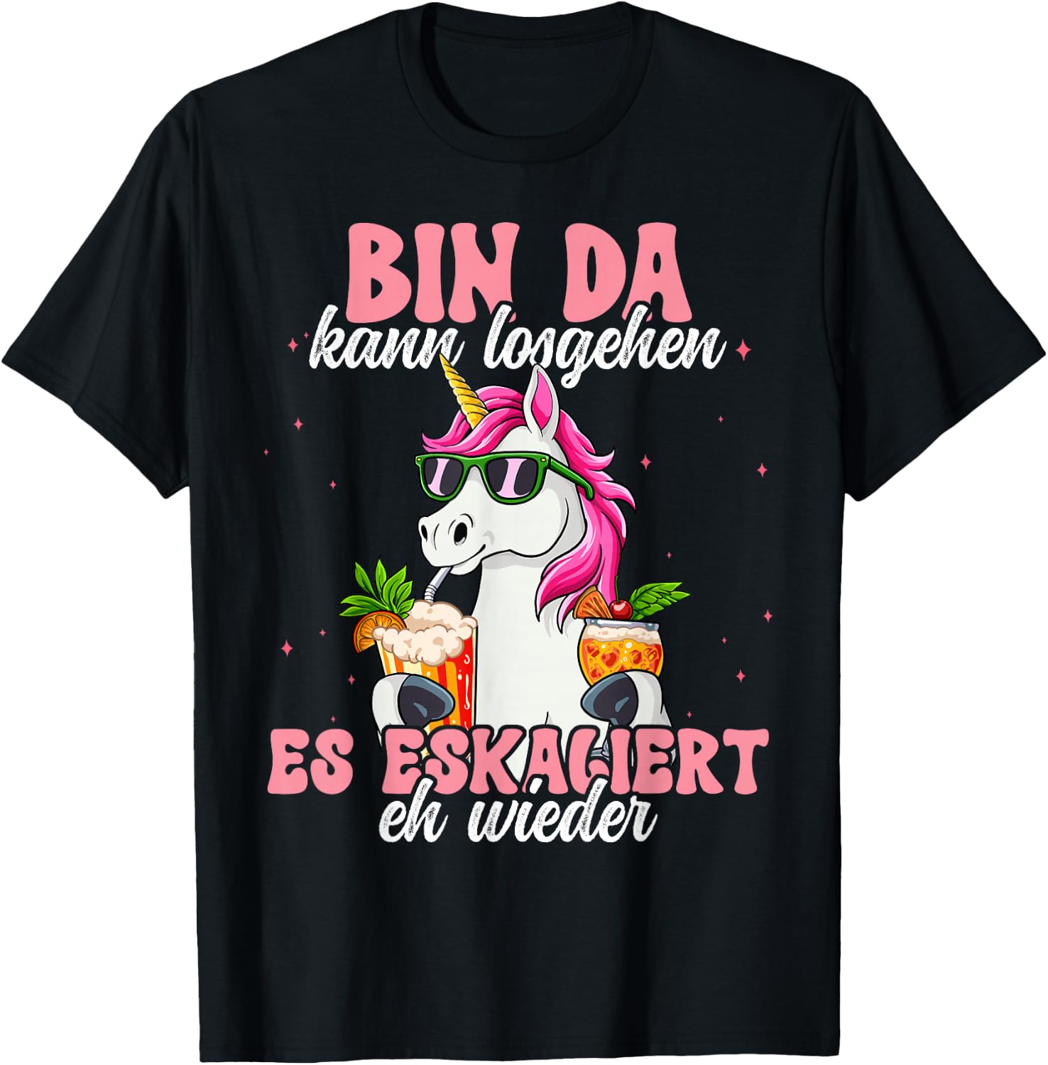 Bin Da Kann Losgehen Und Ja Es Escaliert Eh , black T-Shirt - T-Shirt | Black