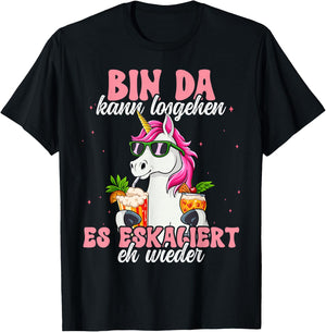 Bin Da Kann Losgehen Und Ja Es Escaliert Eh , black T-Shirt - T-Shirt | Black