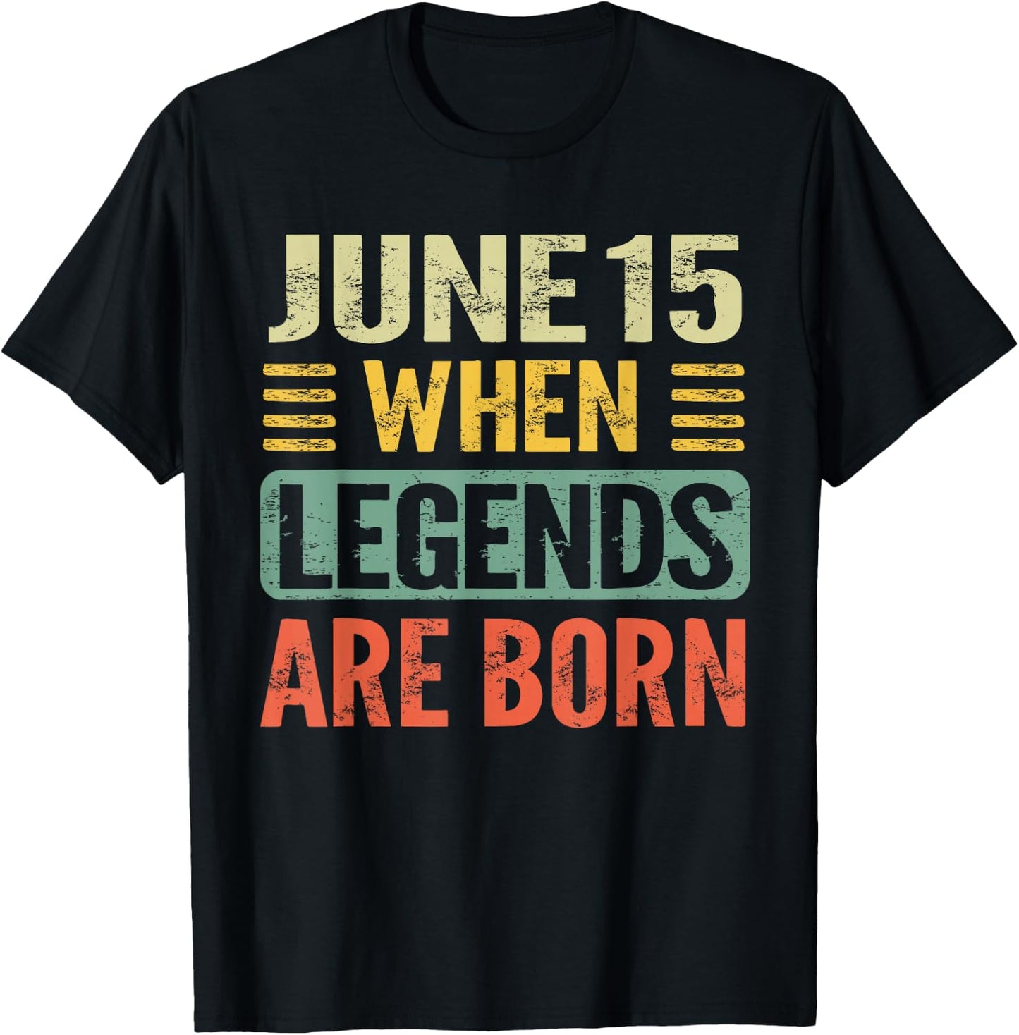 Legends are Born On June 15th Vintage Birthday Jun 15 T-Shirt - T-Shirt | Black