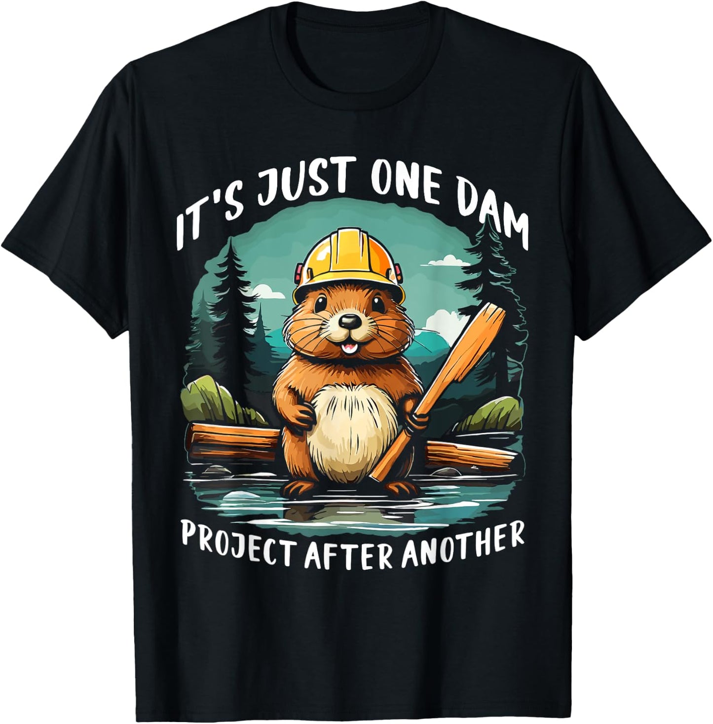 It's Just one Dam Project After Another Handyman Beaver T-Shirt - T-Shirt | Black