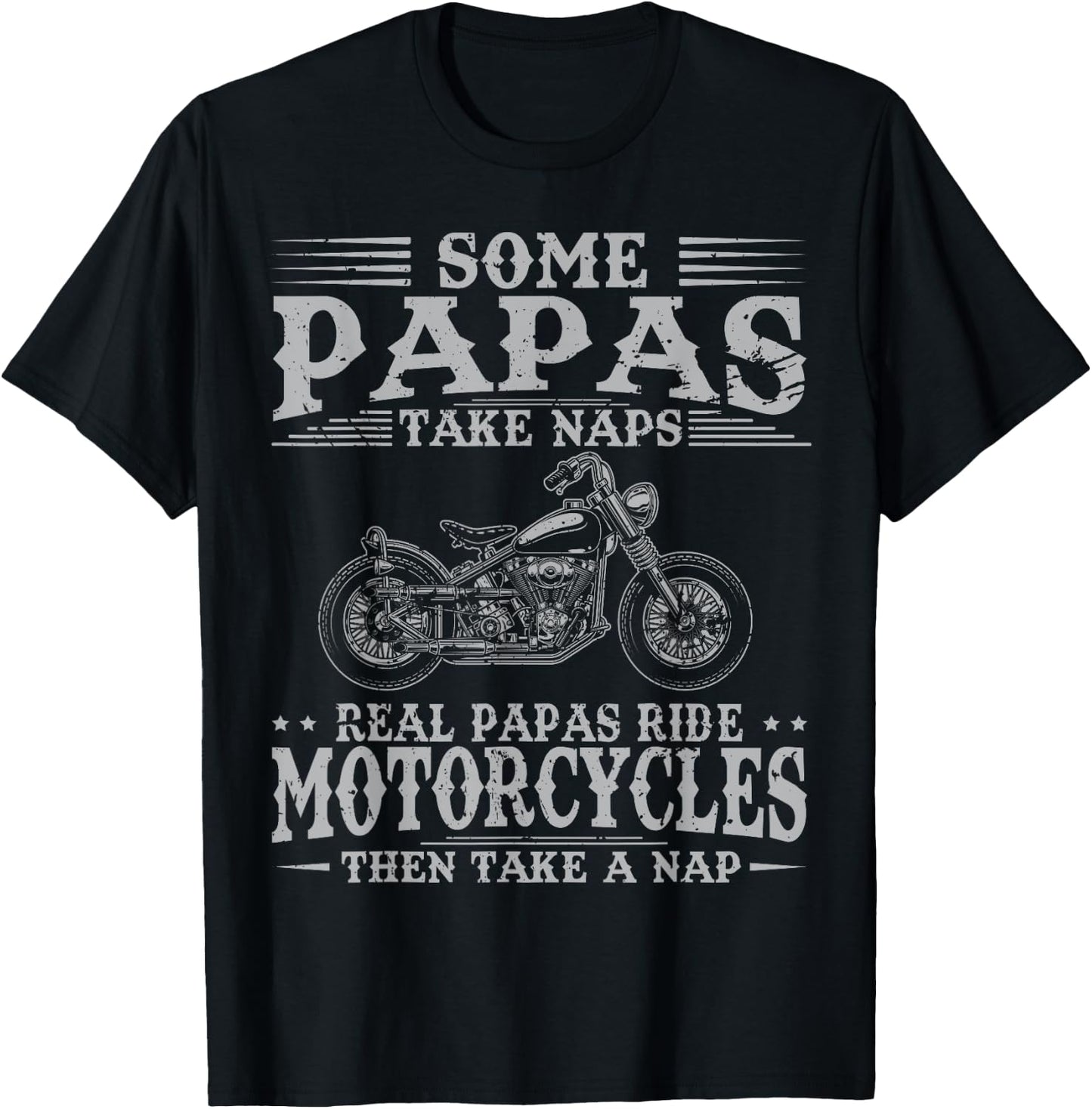 Real Papas Ride Motorcycles Then Take Naps Funny Biker Rider T-Shirt - T-Shirt | Black