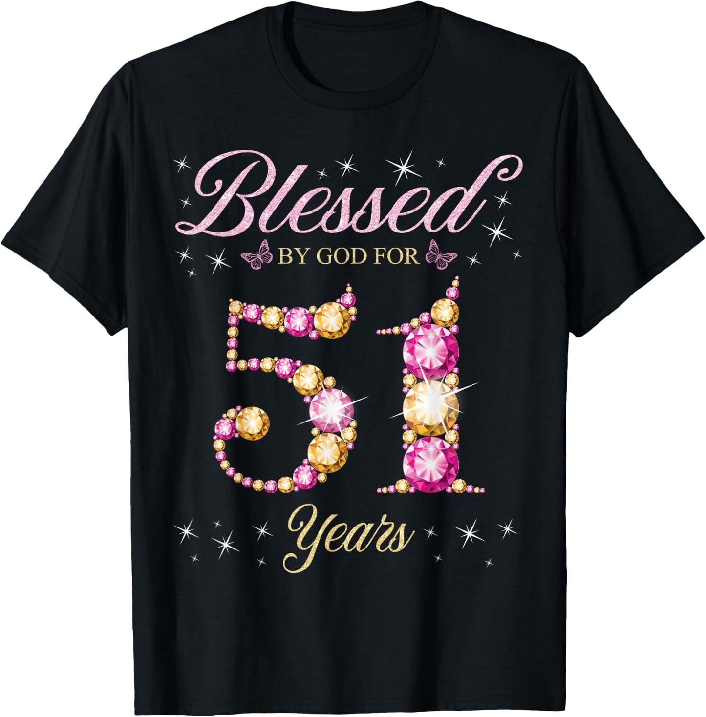 Blessed By God For 51 Years Old 51st Birthday Party T-Shirt - T-Shirt | Black