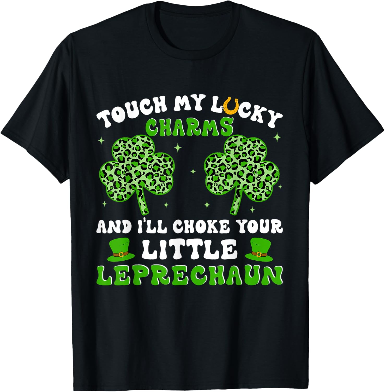 Funny St Patricks Day Shirts Touch My Lucky Charm T-Shirt - T-Shirt | Black