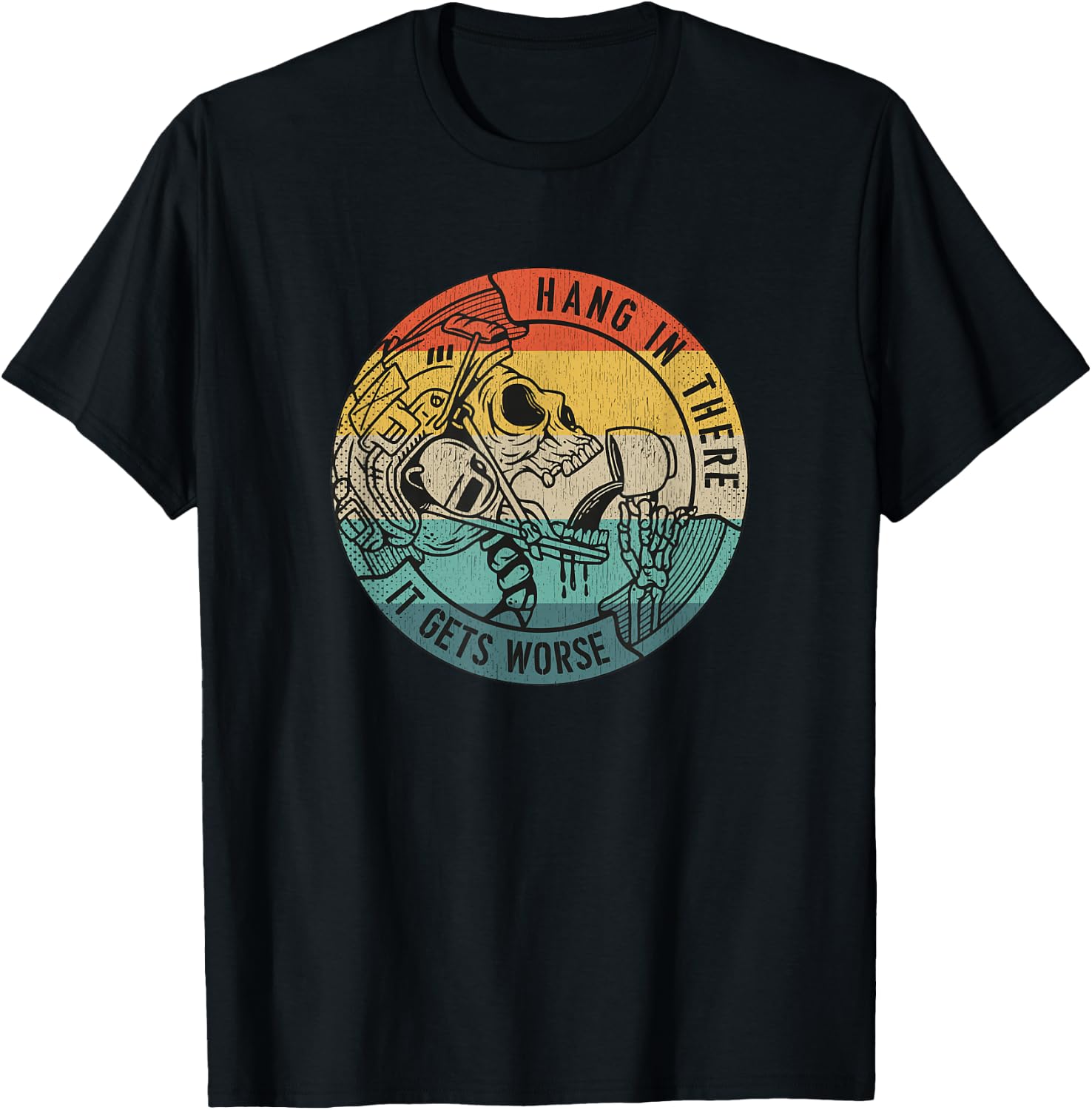 Hang in There It Gets Worse Coffee Sarcastic Veteran Skull T-Shirt - T-Shirt | Black
