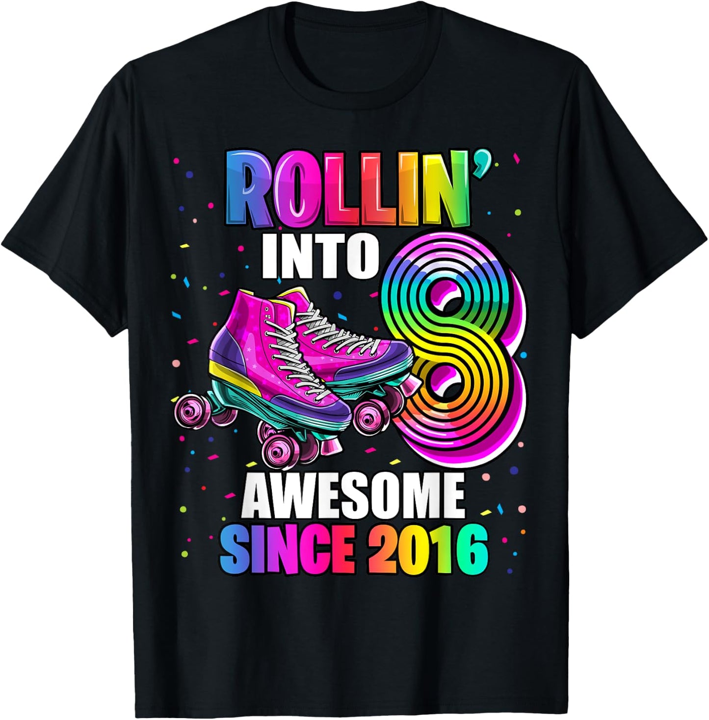 Roller Skating 8th Birthday Girls Rollin into 8 Awesome 2016 T-Shirt - T-Shirt | Black