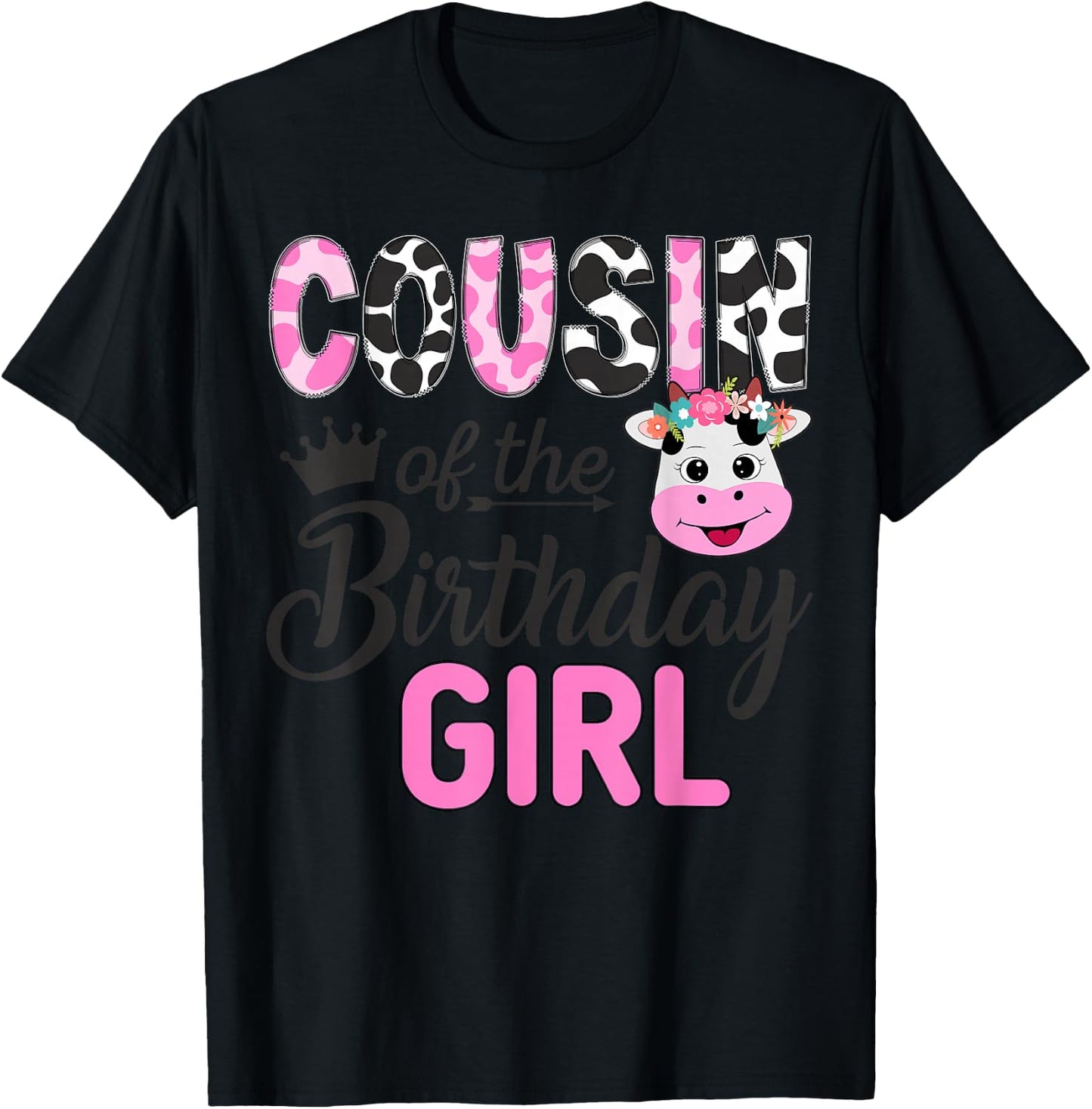 Cousin of The Birthday Girl Farm Cow 1 St Birthday Girl T-Shirt - T-Shirt | Black