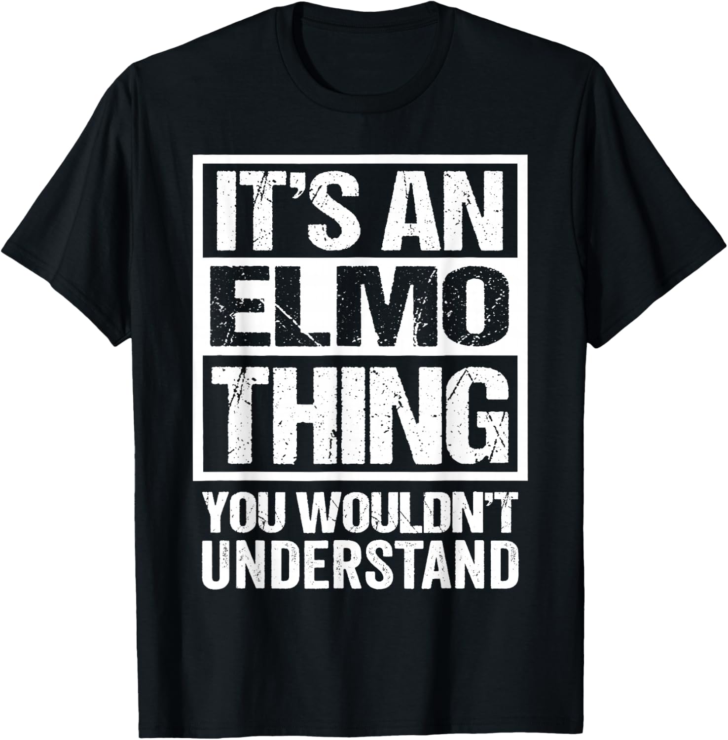 An Elmo Thing You Wouldn't Understand First Name Nickname T-Shirt - T-Shirt | Black