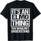 An Elmo Thing You Wouldn't Understand First Name Nickname T-Shirt - T-Shirt | Black