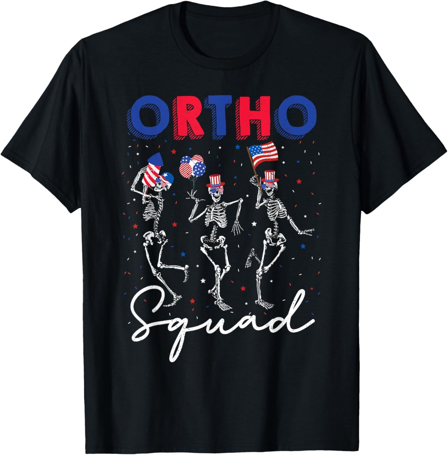 Ortho Squad 4th Of July USA Flag Skeleton Dancing Orthopedic Women Men T-Shirt - T-Shirt | Black