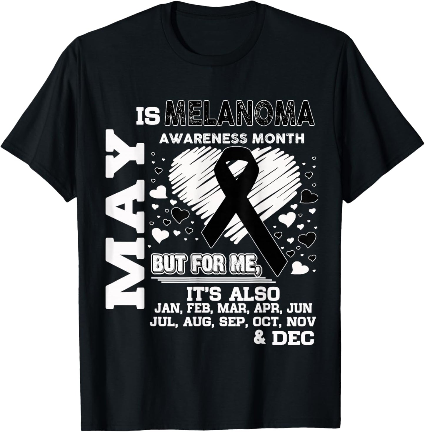 May is Melanoma Awareness Month shirt T-Shirt - T-Shirt | Black