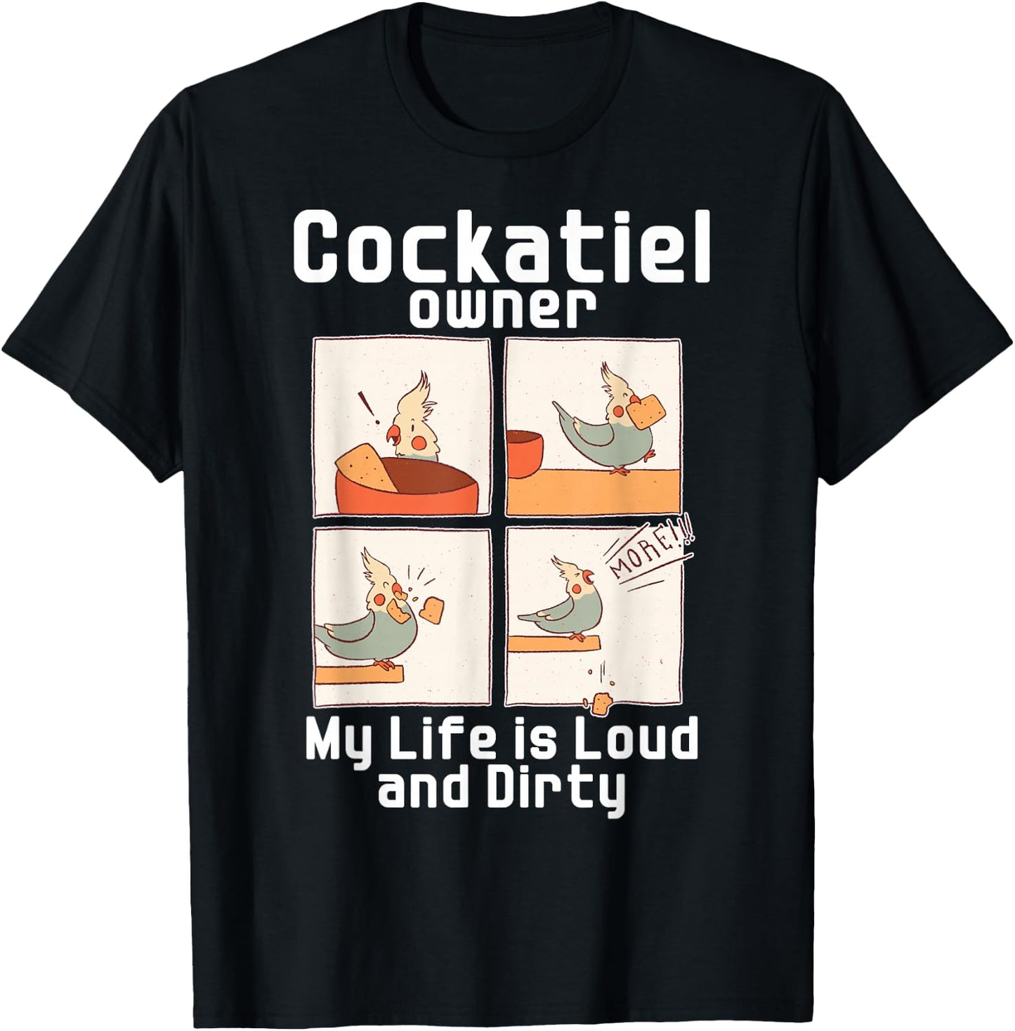 Cockatiel Owner Funny Cockatiel T-Shirt - T-Shirt | Black