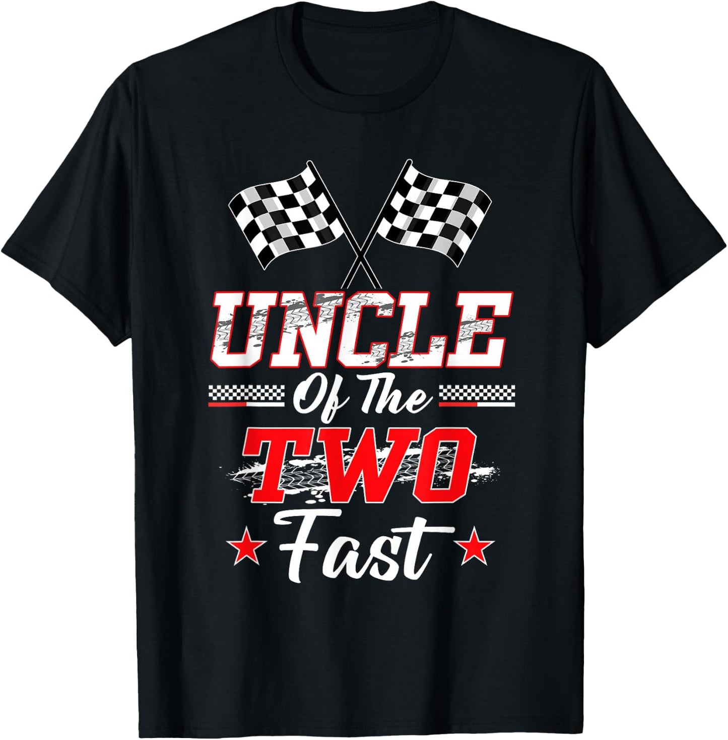 Uncle Of The Two Fast 2nd Birthday Racing Car Family T-Shirt - T-Shirt | Black