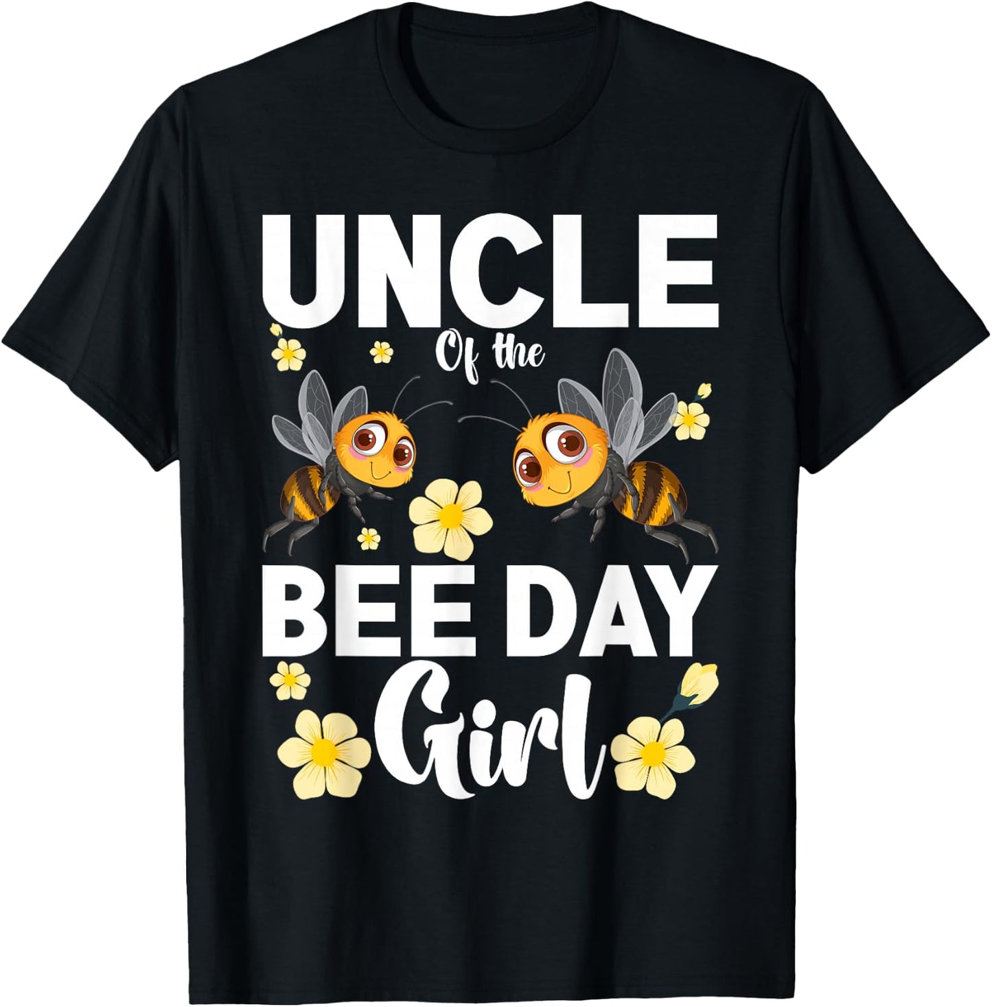 Uncle Of The Bee Day Girl Fathers Day Matching Birthday T-Shirt - T-Shirt | Black