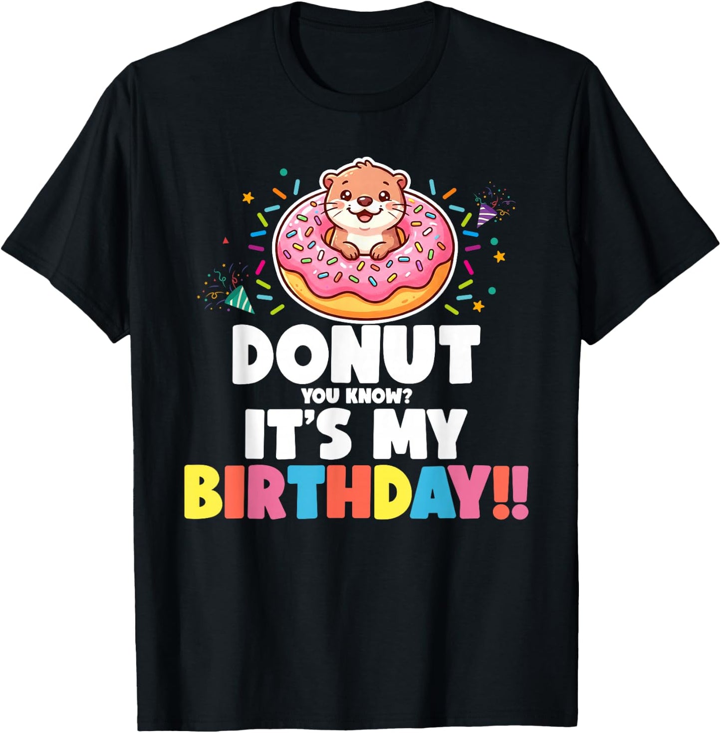 Donut You Know It's My Birthday Sea Otter Doughnut Lover T-Shirt - T-Shirt | Black