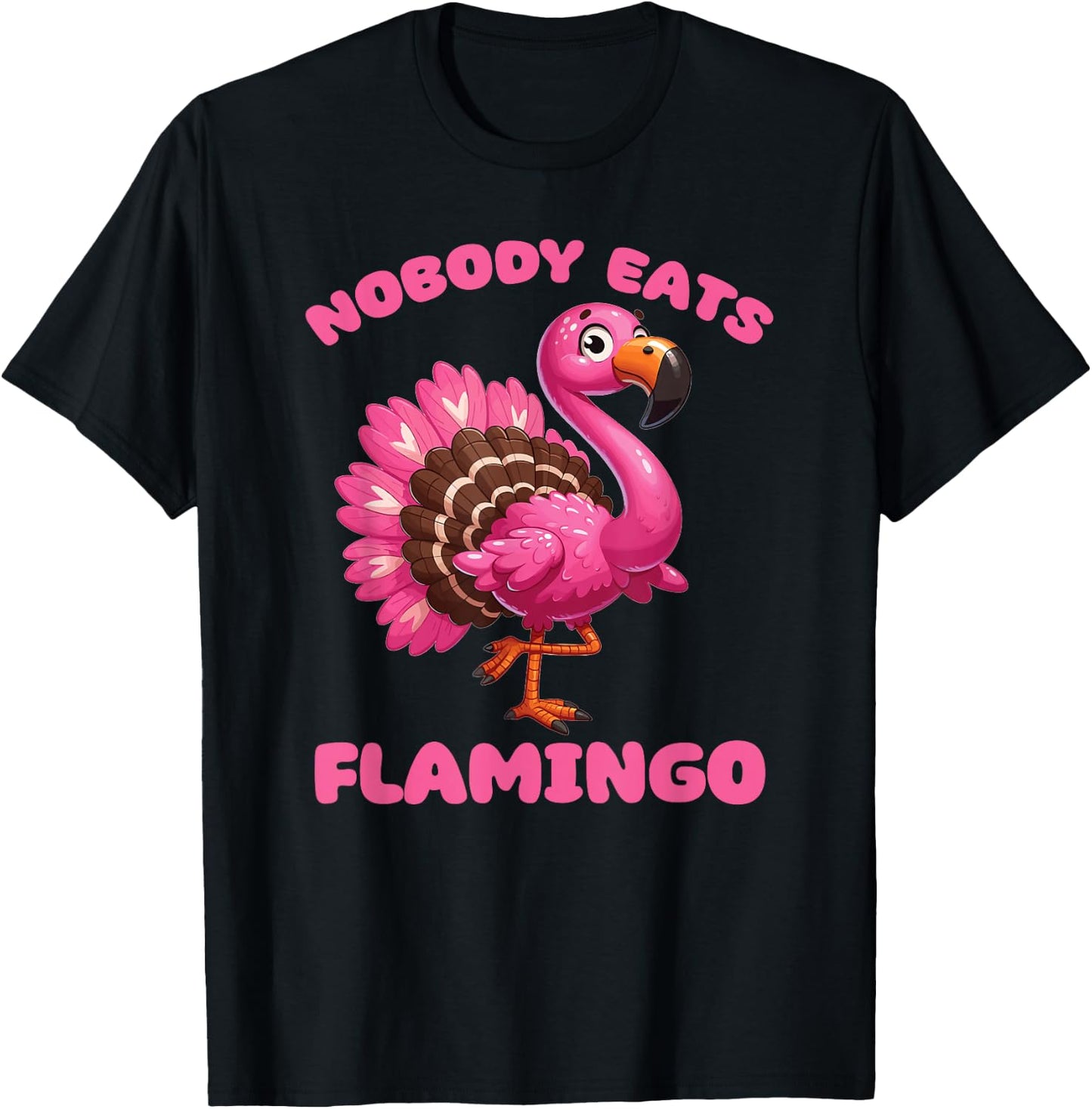 Gobble Turkey Hobbie und Essen Thanksgiving Turkey Mix Flamingo Nobody Eats Flamingo T-Shirt - T-Shirt | Black