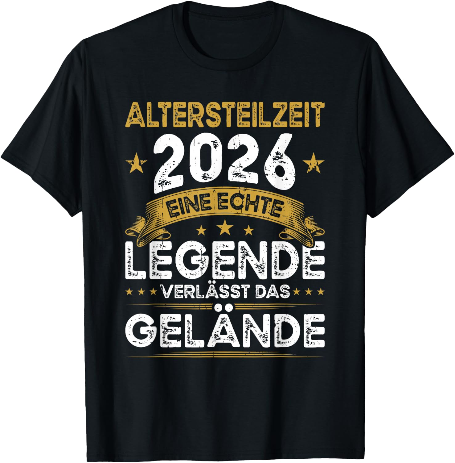 Altersteilzeit 2026 Eine Legende Verlässt Das Gelände T-Shirt - T-Shirt | Black