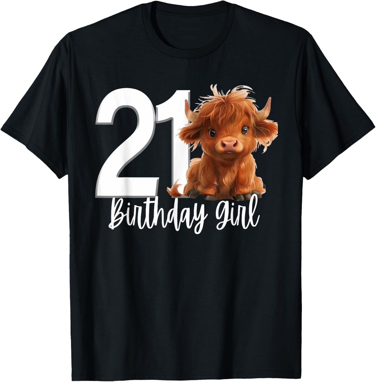 21st Birthday Highland Cow Party Girl Daughter Twenty One 21 T-Shirt - T-Shirt | Black