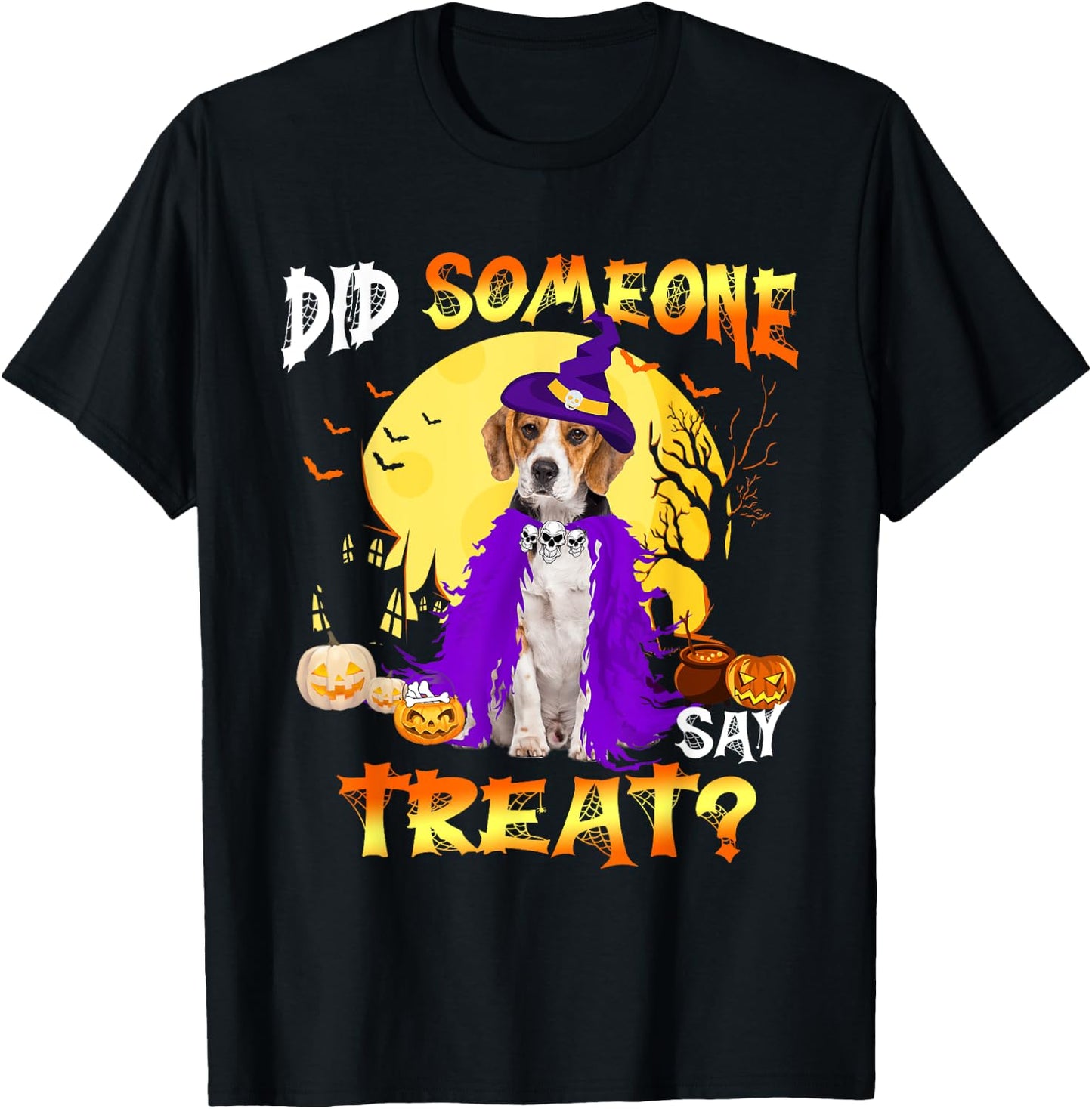 Beagle Dog Halloween Did Someone Say Treat T-Shirt - T-Shirt | Black