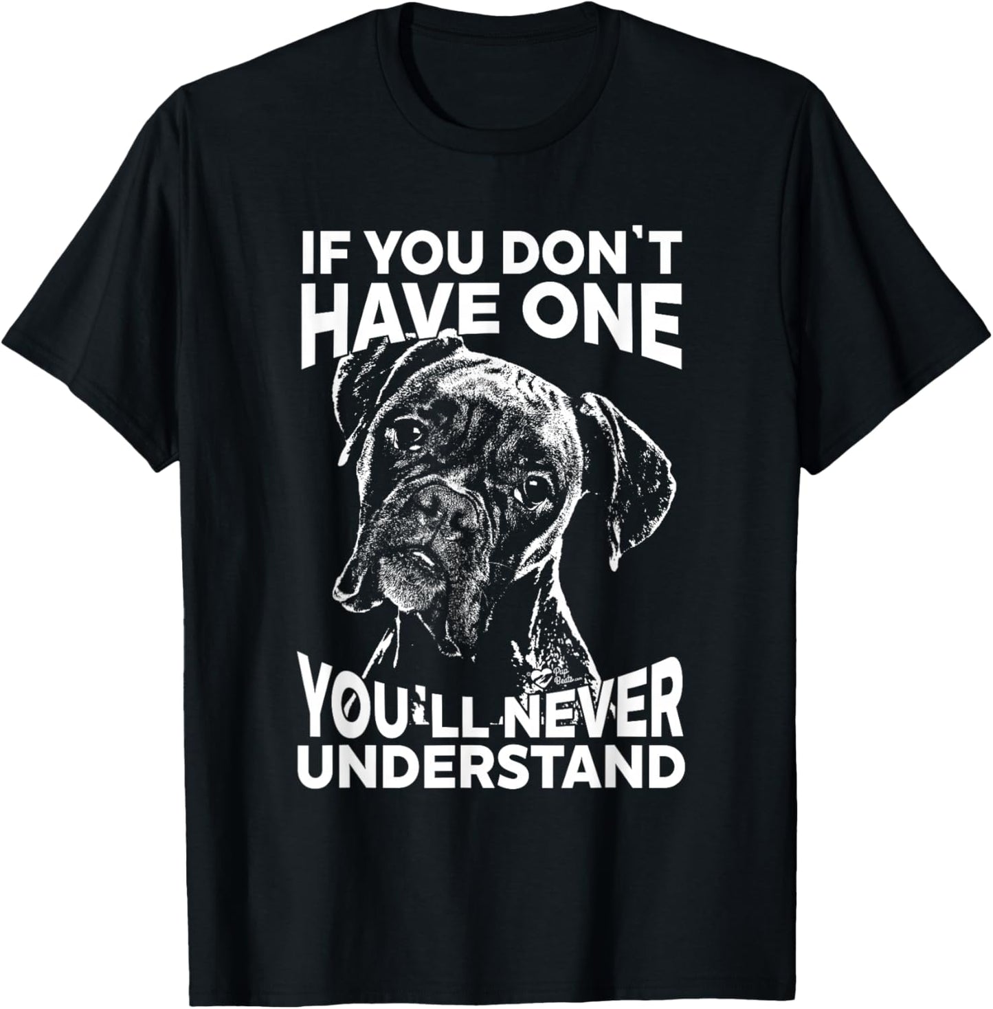 Boxer Dog If You Don't Have one Funny T-Shirt - T-Shirt | Black