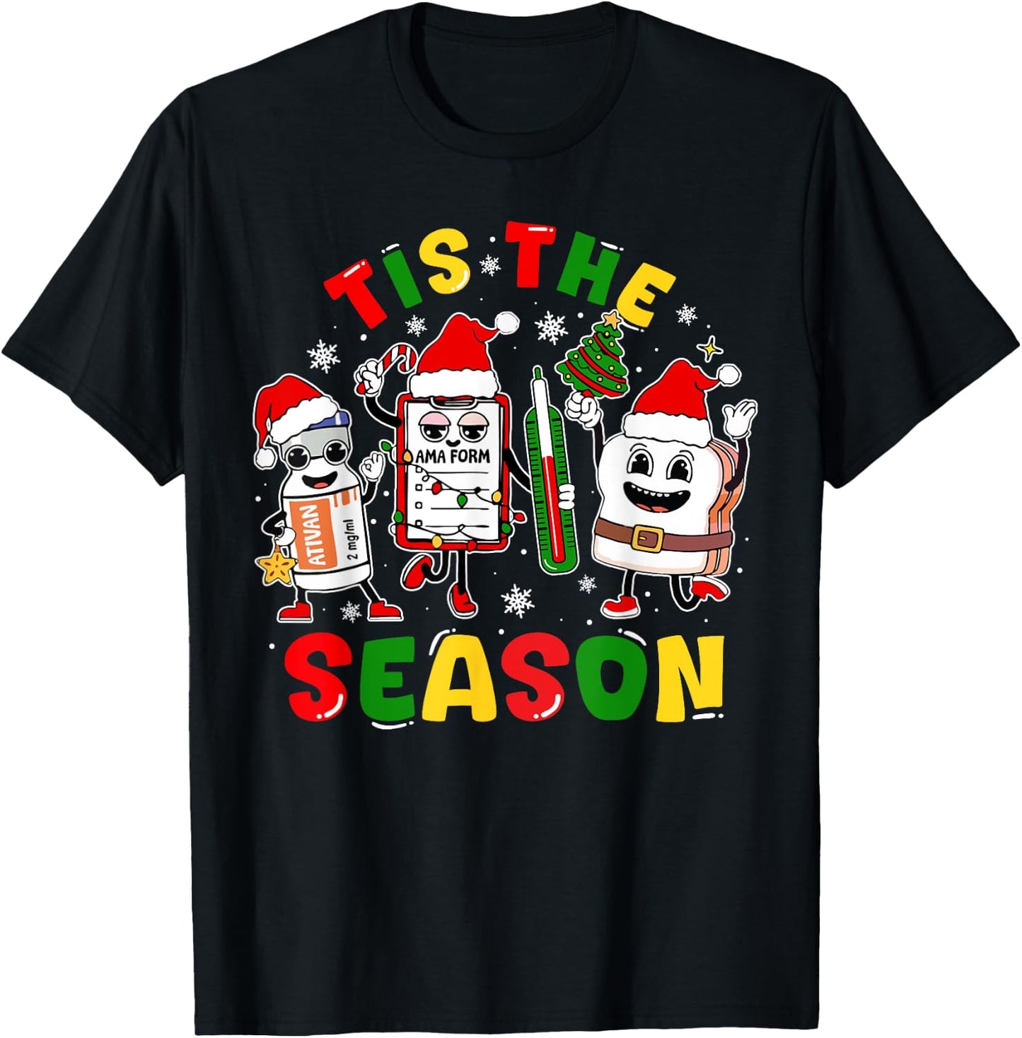 Tis The Season ER ICU Nurse Christmas AMA Form Ativan Groovy T-Shirt - T-Shirt | Black