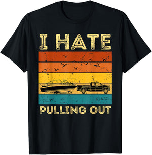Boating Boat Owner Retro I Hate Pulling Out Pontoon Lovers T-Shirt - T-Shirt | Black