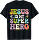Jesus is my Superhero T-Shirt - T-Shirt | Black