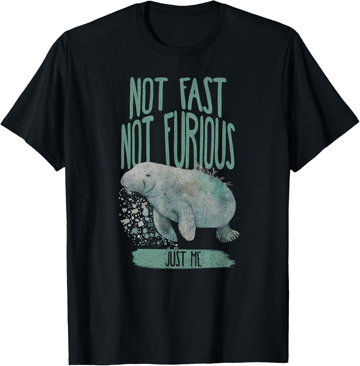 Not Fast Not Furious Manatee Shirt T-Shirt - T-Shirt | Black