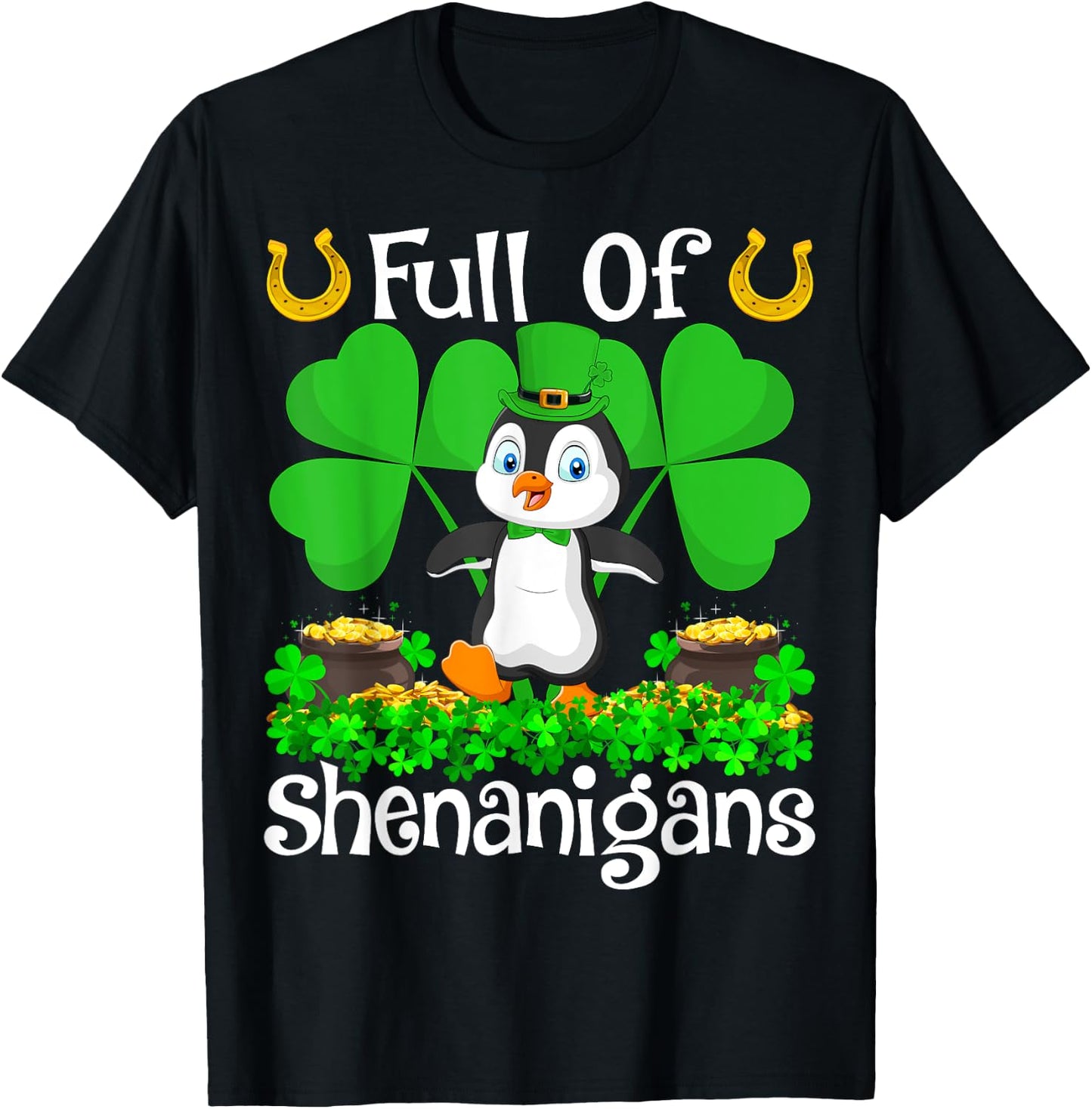 Full Of Shenanigans Leprechaun Penguin St. Patrick's Day T-Shirt - T-Shirt | Black