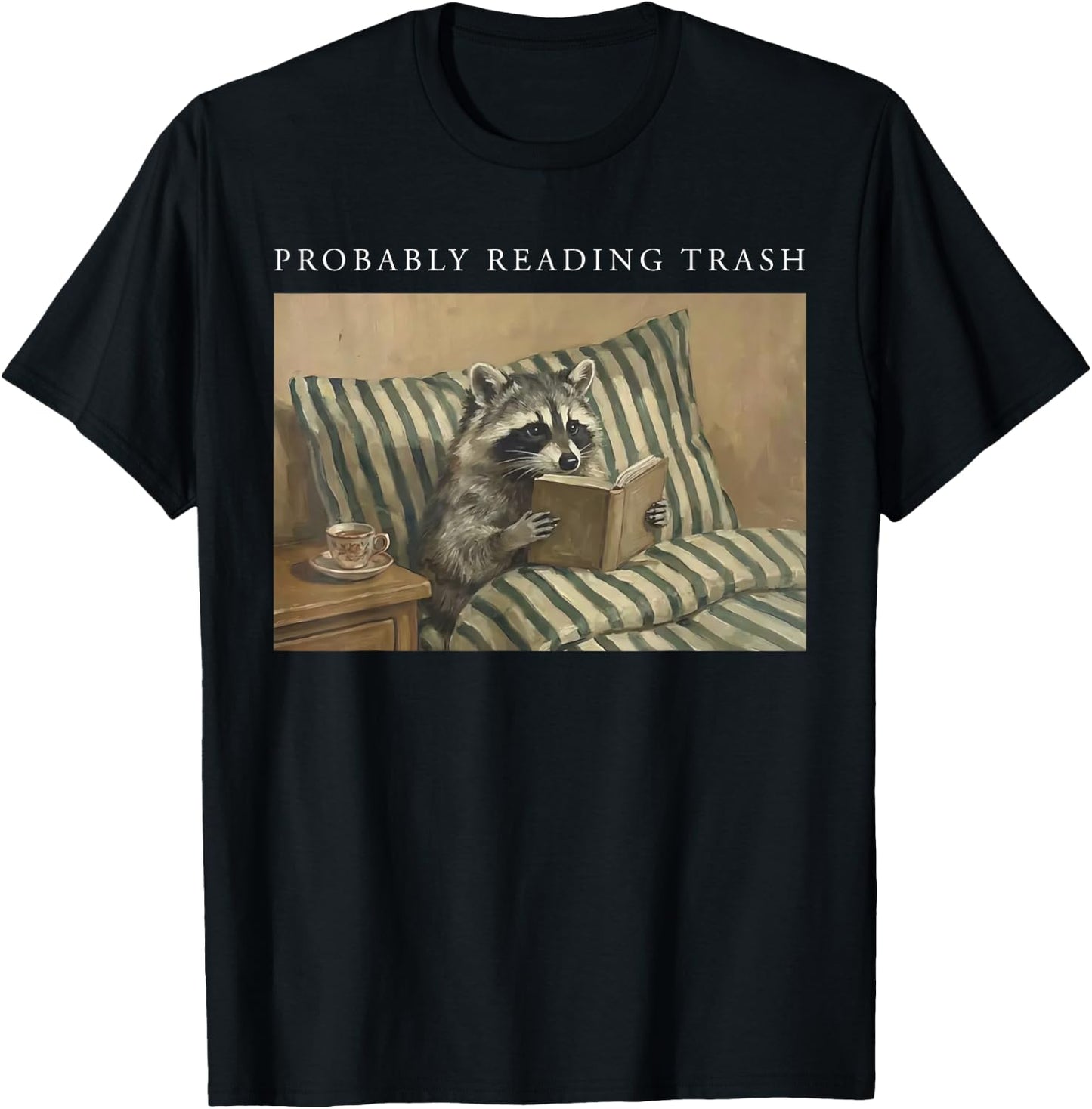 Retro Funny Probably Reading Trash Racoon Bookworms Teachers T-Shirt - T-Shirt | Black