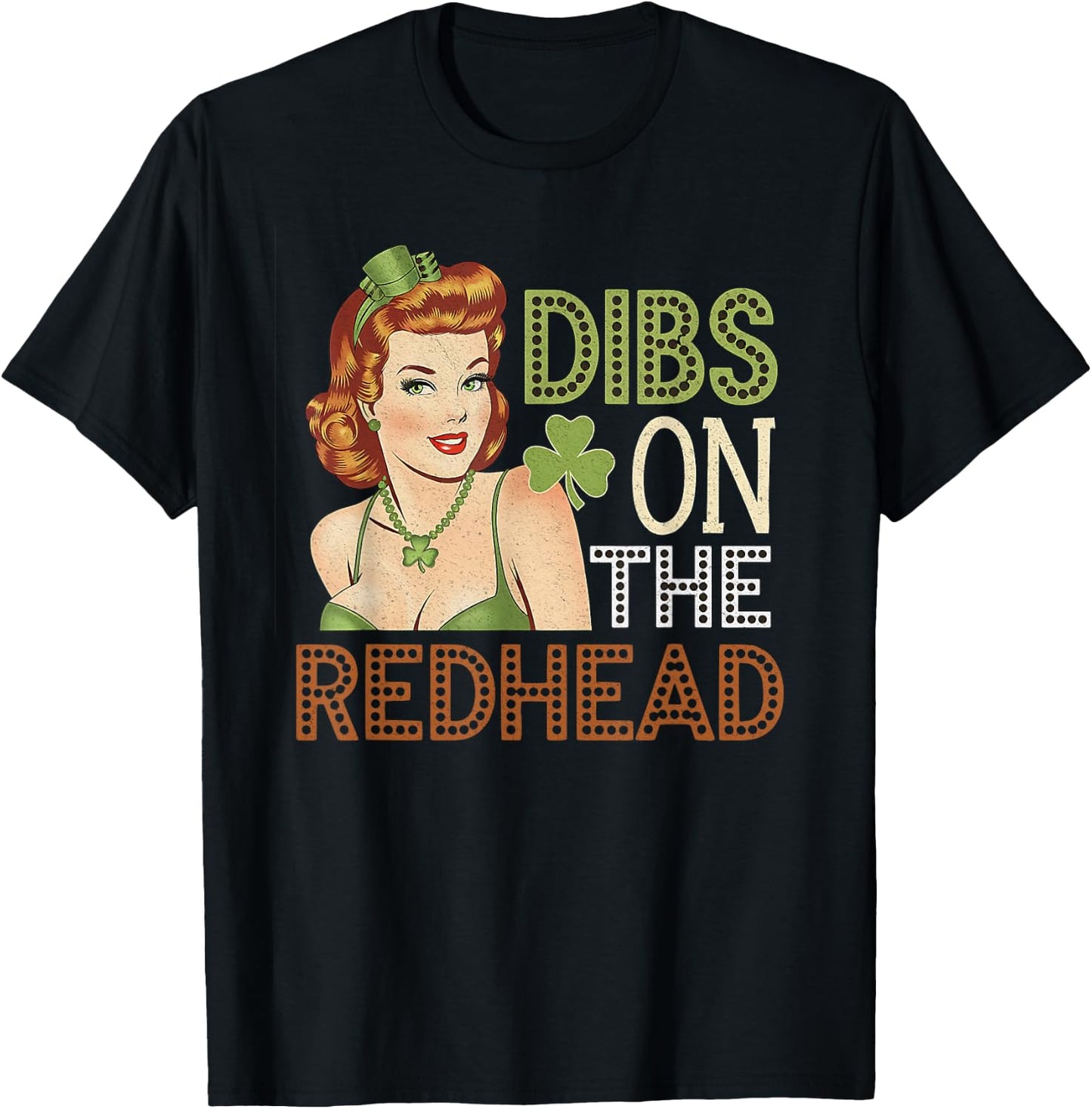 Dibs On The Redhead Vintage Pinup Girl St Patricks T-Shirt - T-Shirt | Black