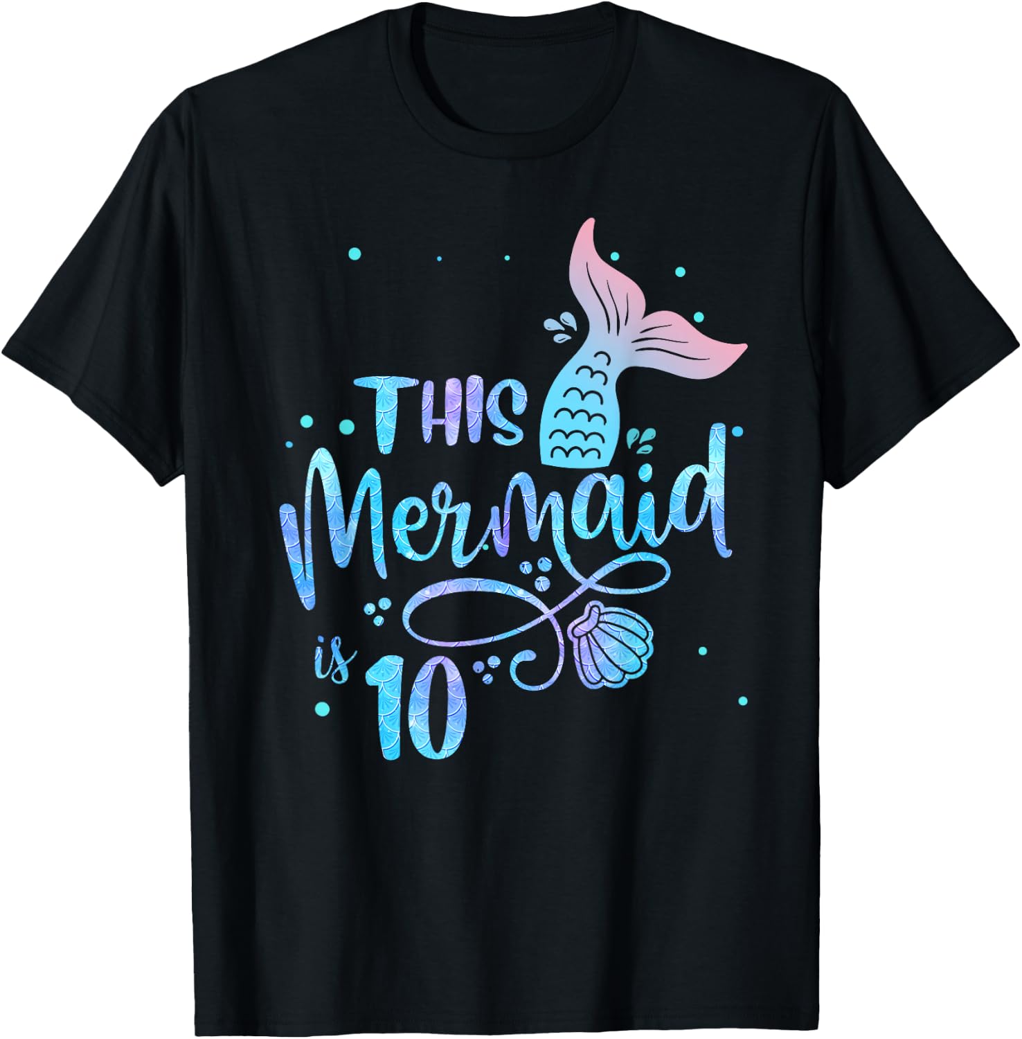 This Mermaid Is 10 Years Old 10th Birthday Little Mermaids T-Shirt - T-Shirt | Black