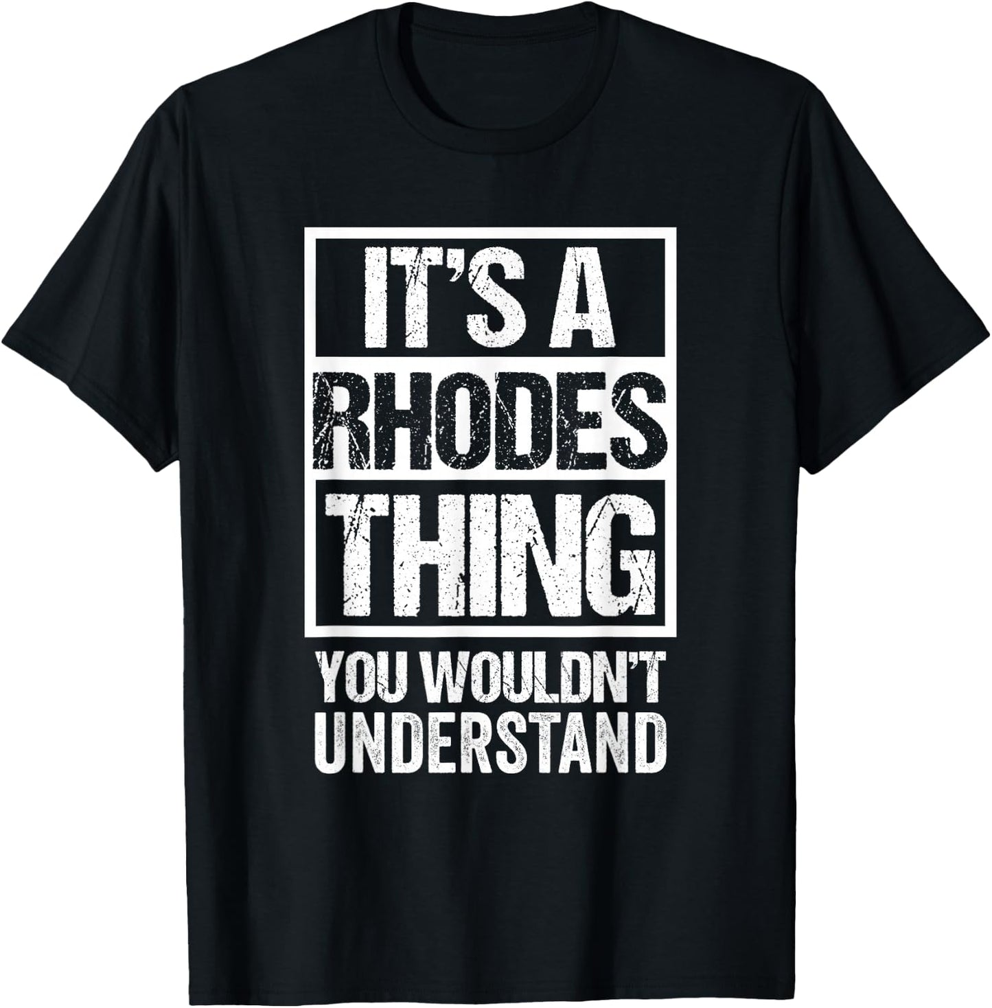 It's A Rhodes Thing You Wouldn't Understand T-Shirt - T-Shirt | Black